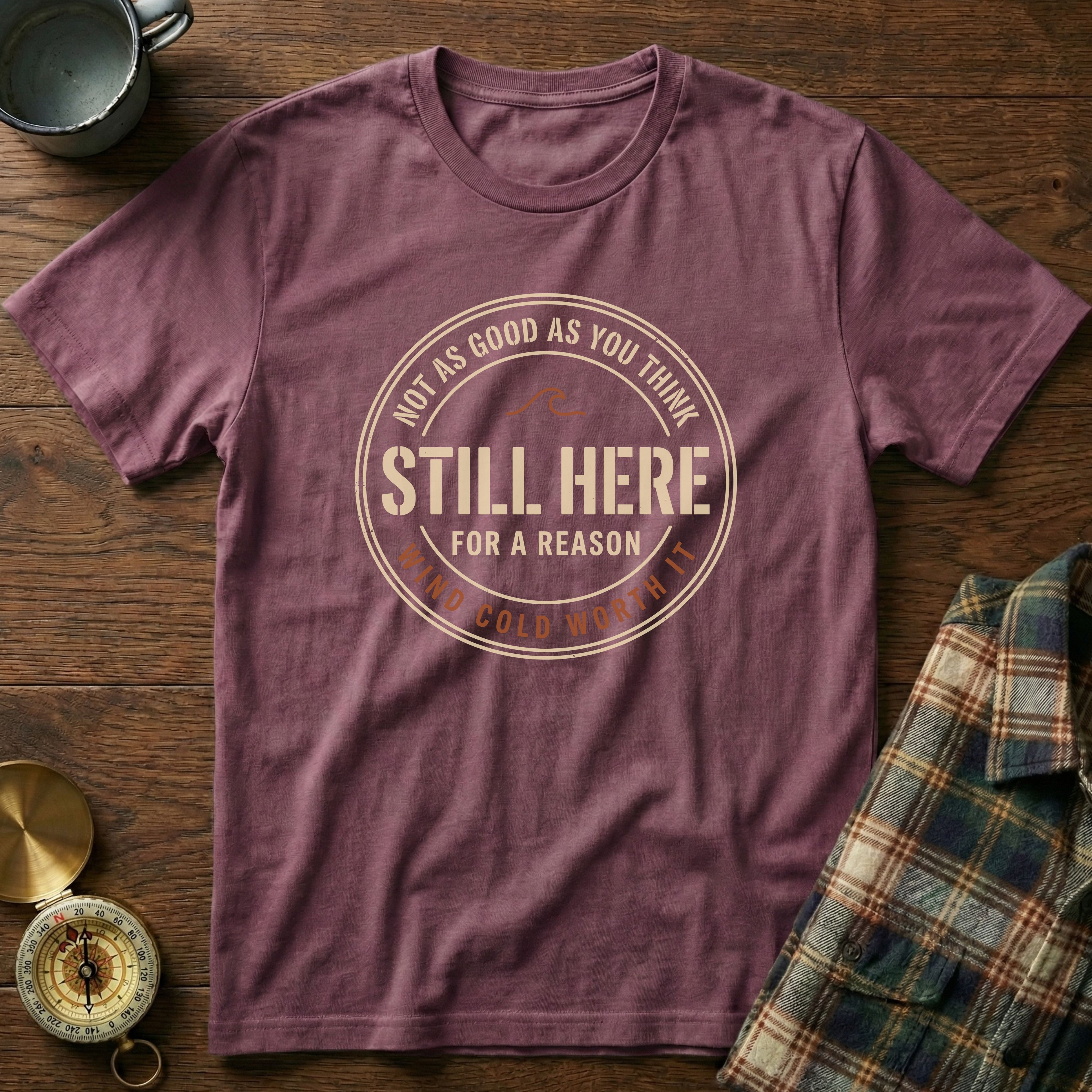 Coastal Local Still Here Wind Cold Worth It T-Shirt in Berry