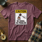 Caution: No Signal No Problem T-Shirt in Berry