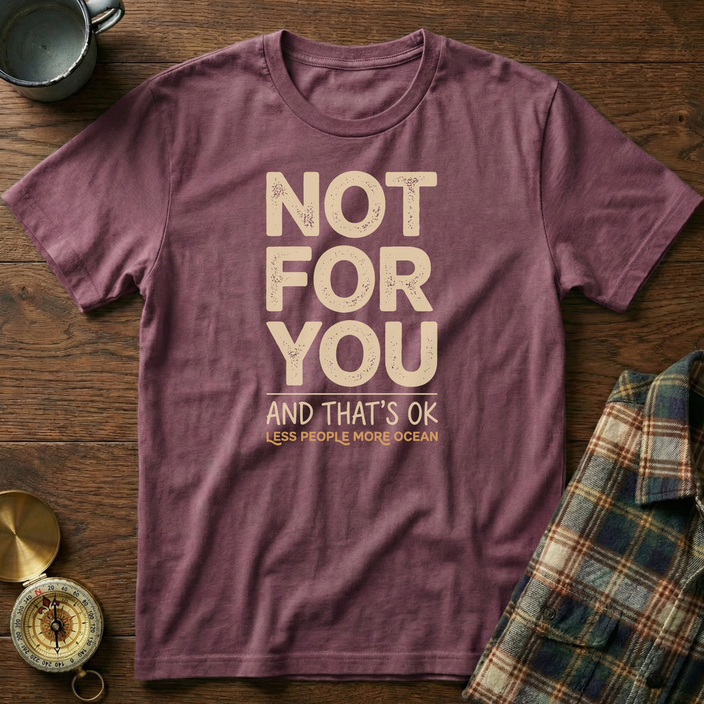 Not For You And That's OK Less People T-shirt in Berry