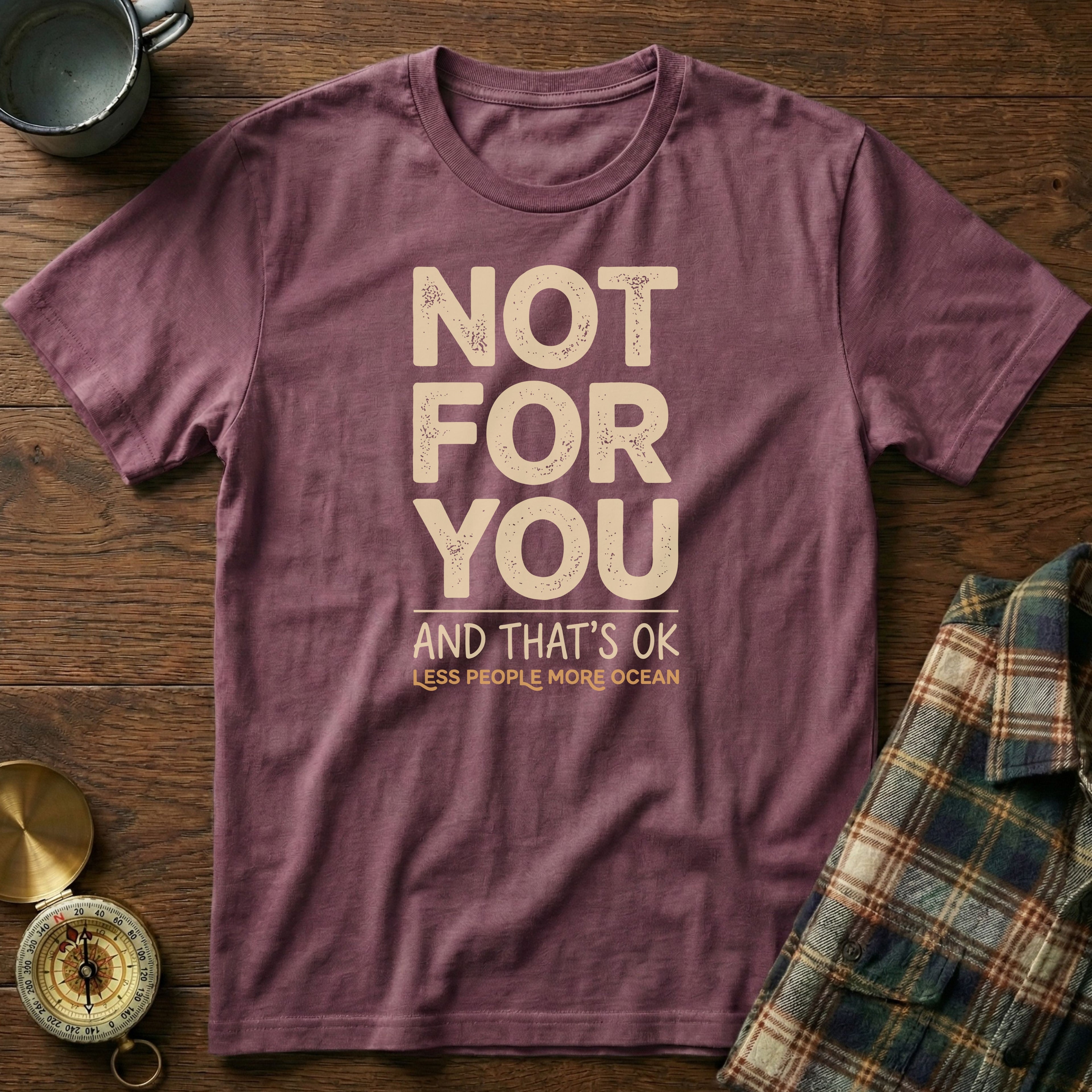 Not For You And That's OK Less People T-shirt in Berry