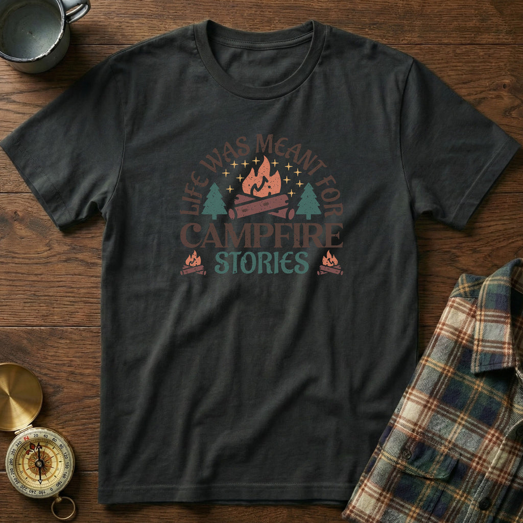 Life Was Meant For Campfire Stories T-Shirt in Black