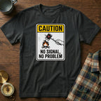 Caution: No Signal No Problem T-Shirt in Black