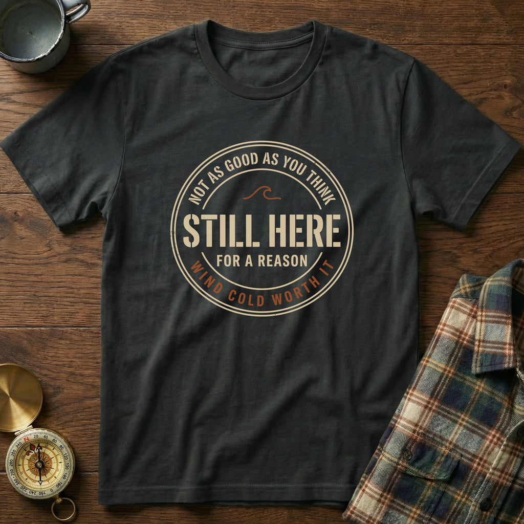 Coastal Local Still Here Wind Cold Worth It T-Shirt in Black