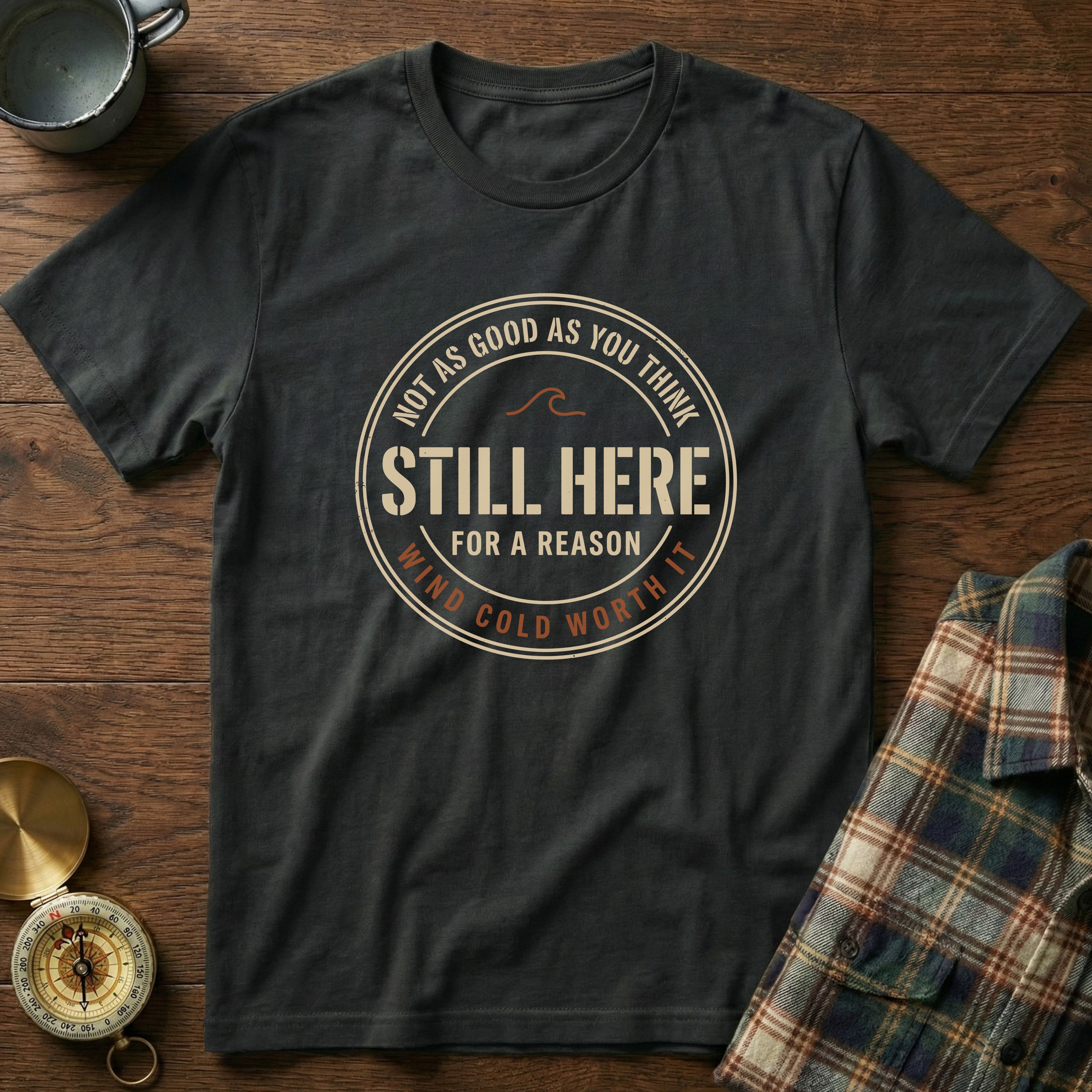 Coastal Local Still Here Wind Cold Worth It T-Shirt in Black