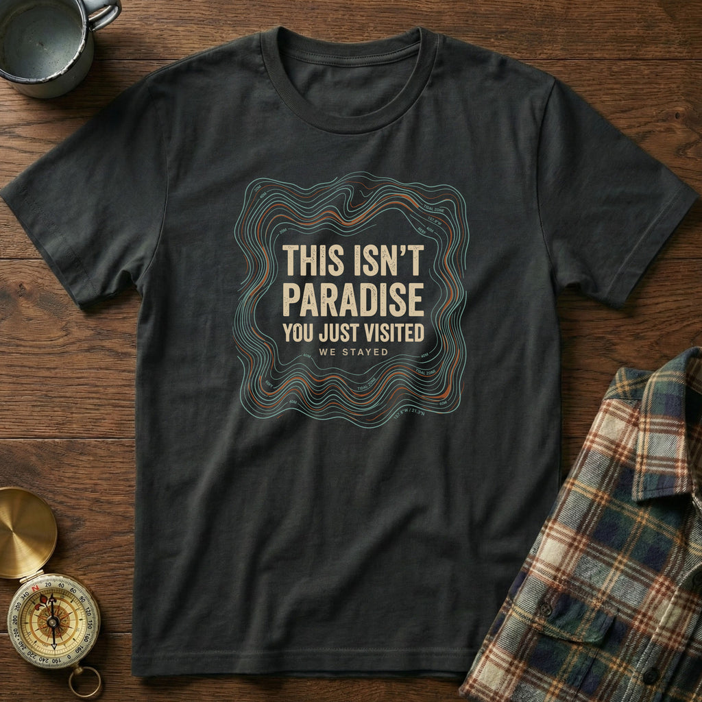 This Isn't Paradise Locals Stayed T-shirt in Black