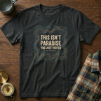 This Isn't Paradise Locals Stayed T-shirt in Black