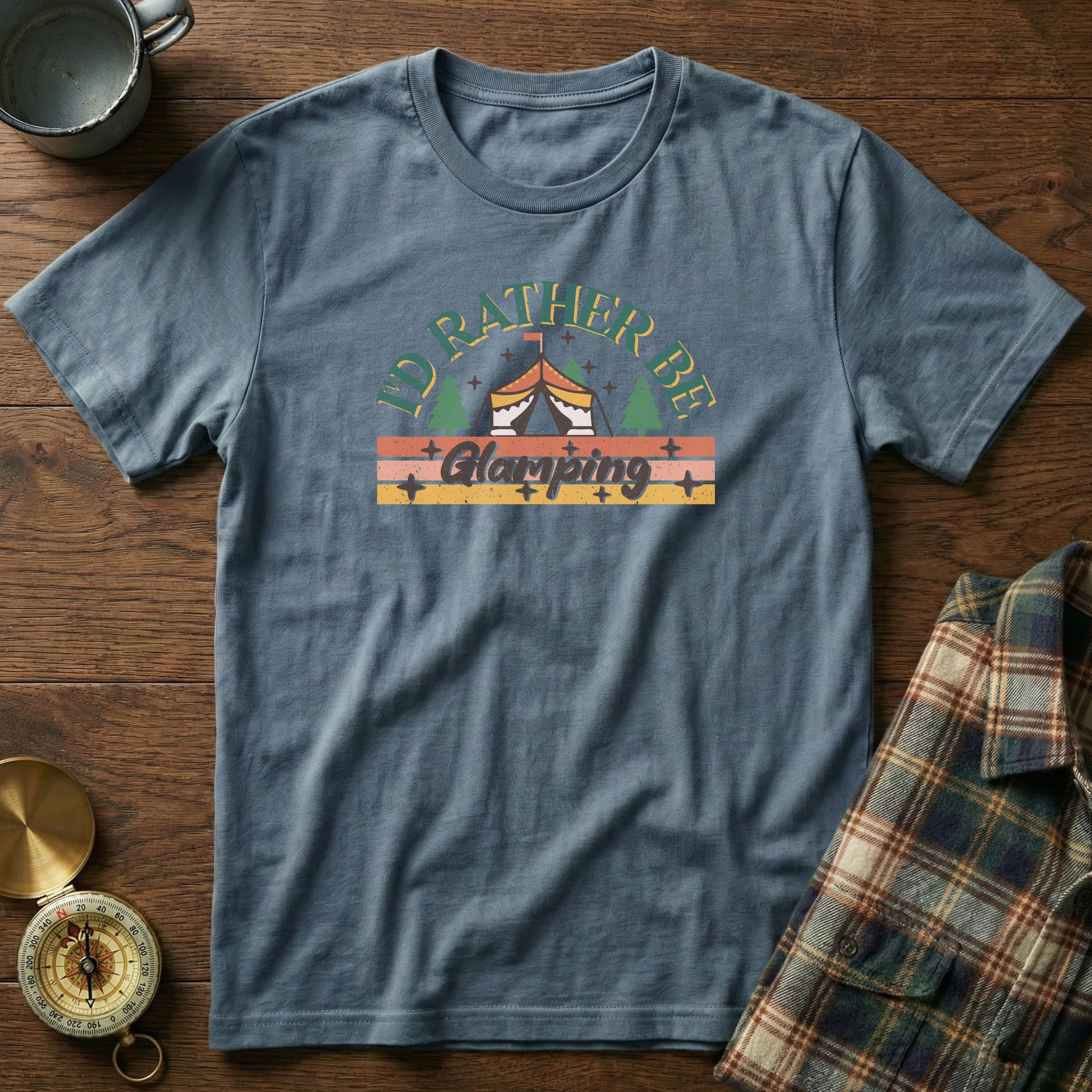 I'd Rather Be Glamping T-Shirt