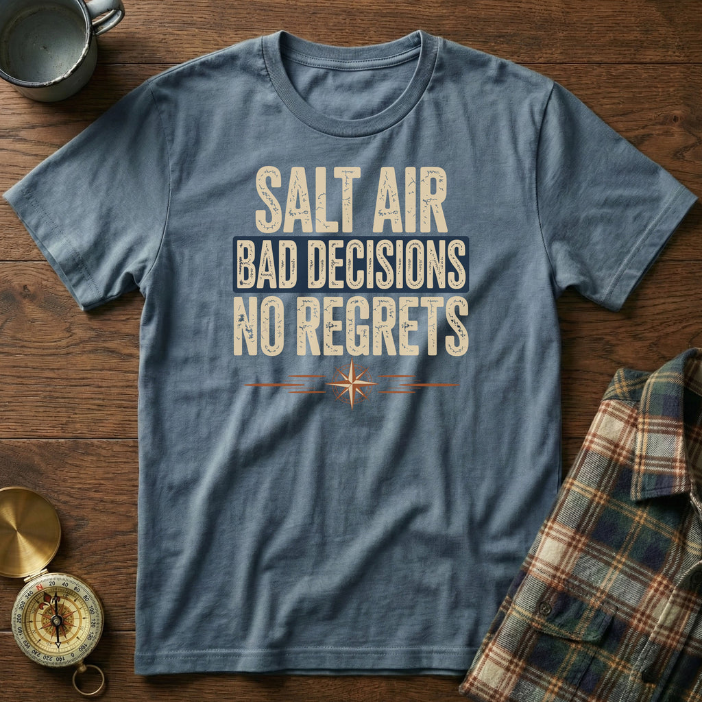 Salt Air Bad Decisions No Regrets Nautical T-Shirt