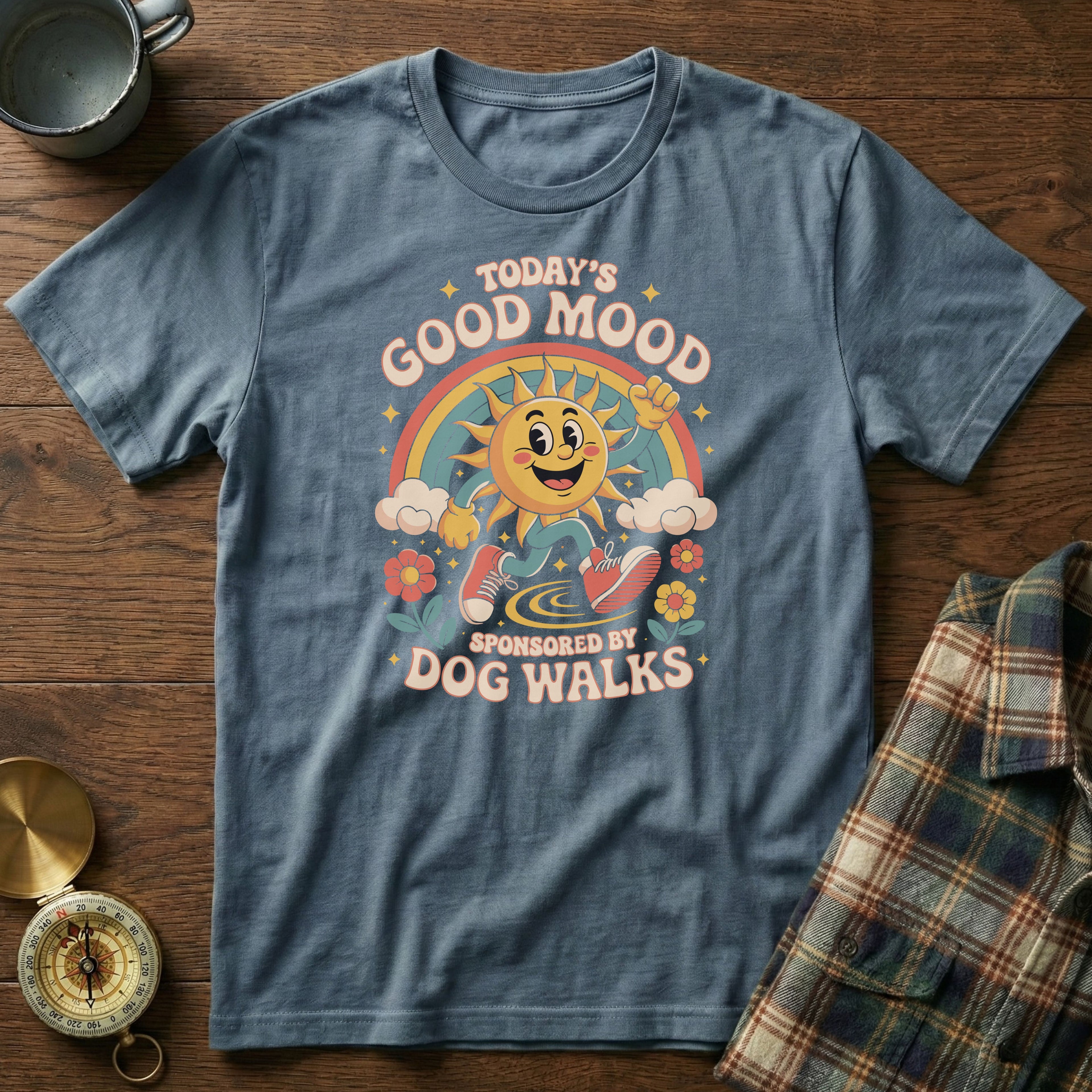 Today's Good Mood Sponsored by Dog Walks T-Shirt