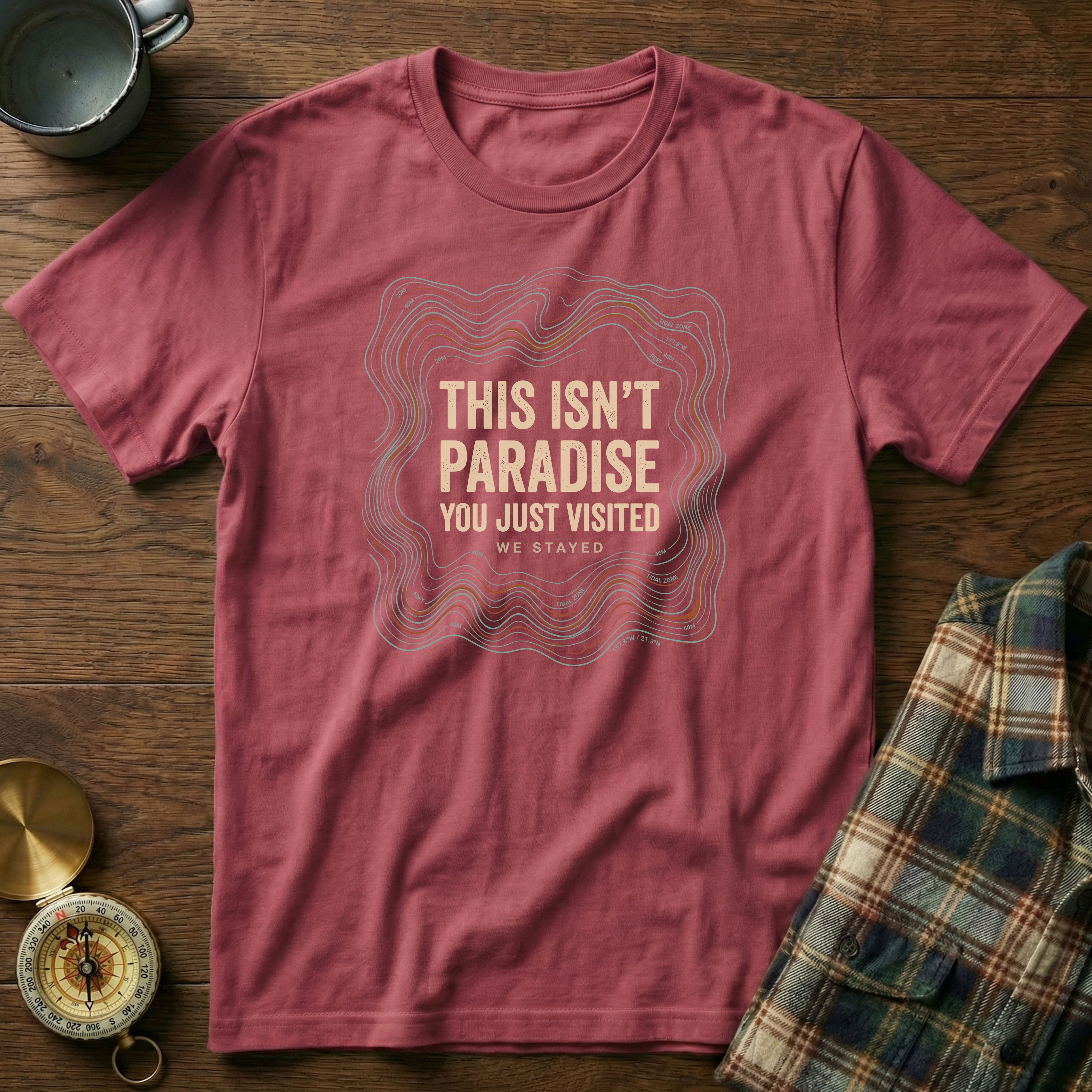 This Isn't Paradise Locals Stayed T-shirt in Crimson