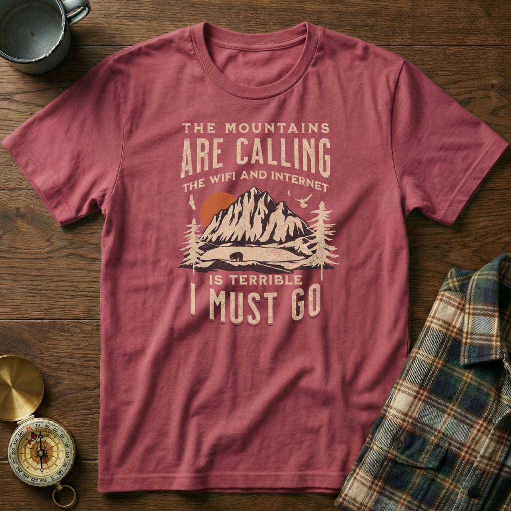 The Mountains Are Calling Wifi And Internet Is Terrible T-shirt in Crimson
