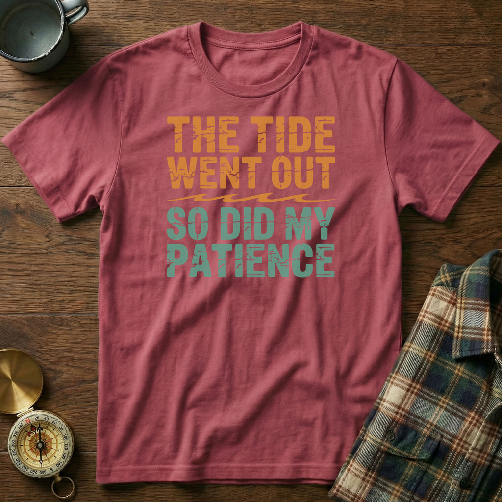 The Tide Went Out So Did My Patience T-Shirt in Crimson