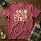 The Ocean Doesn't Care Either T-Shirt in Crimson