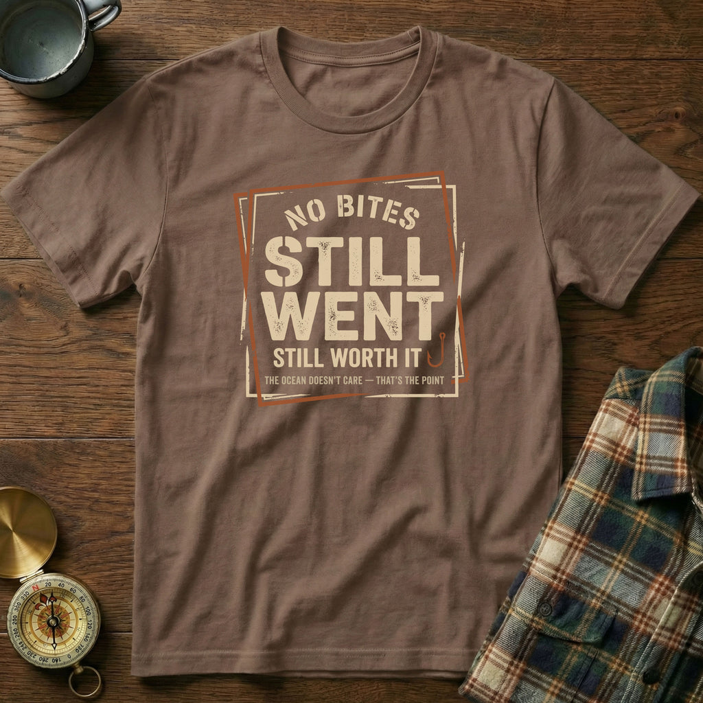 No Bites Still Went Still Worth It T-shirt