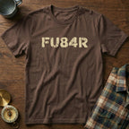 FUBAR (FU84R) ADHD Humor T-Shirt