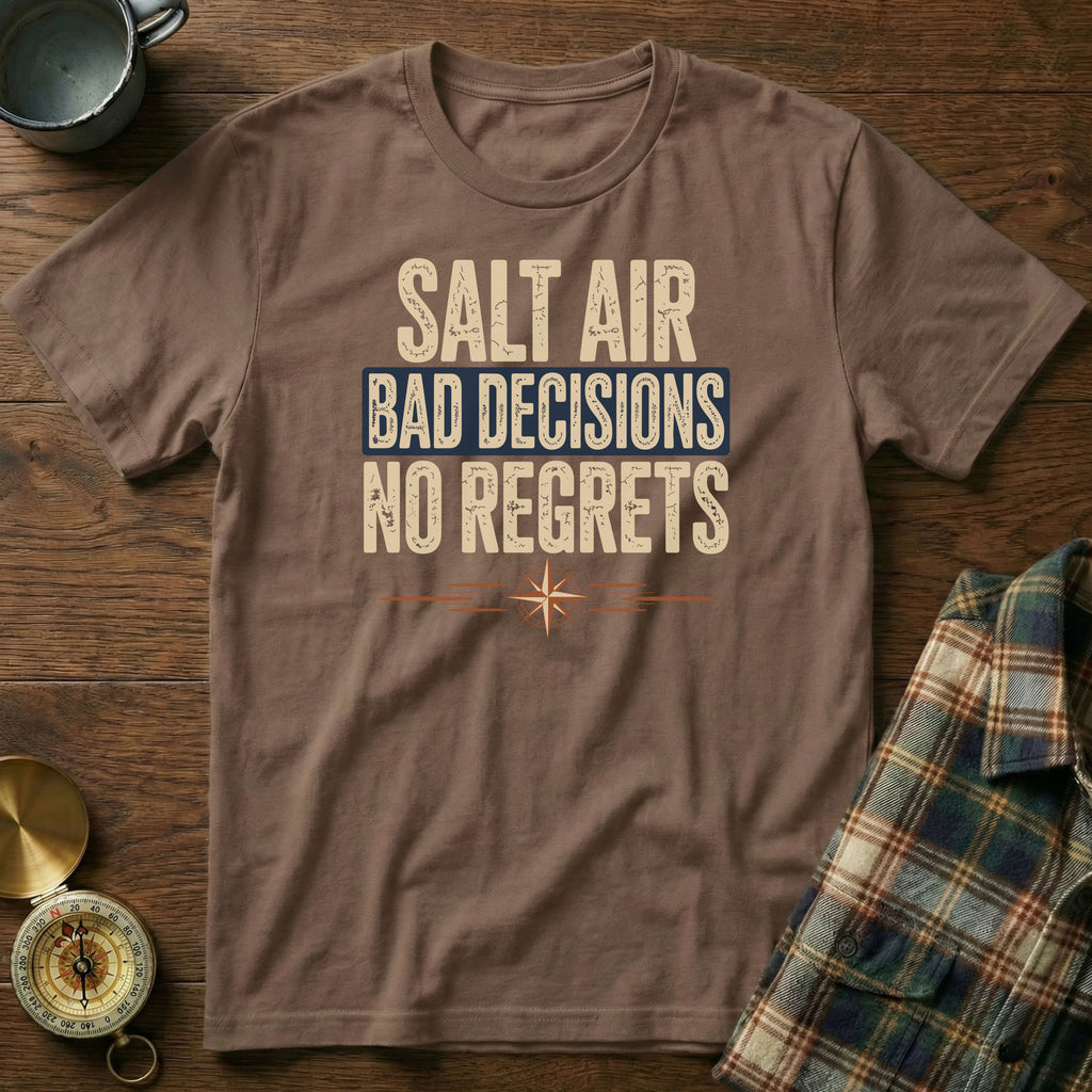 Salt Air Bad Decisions No Regrets Nautical T-Shirt