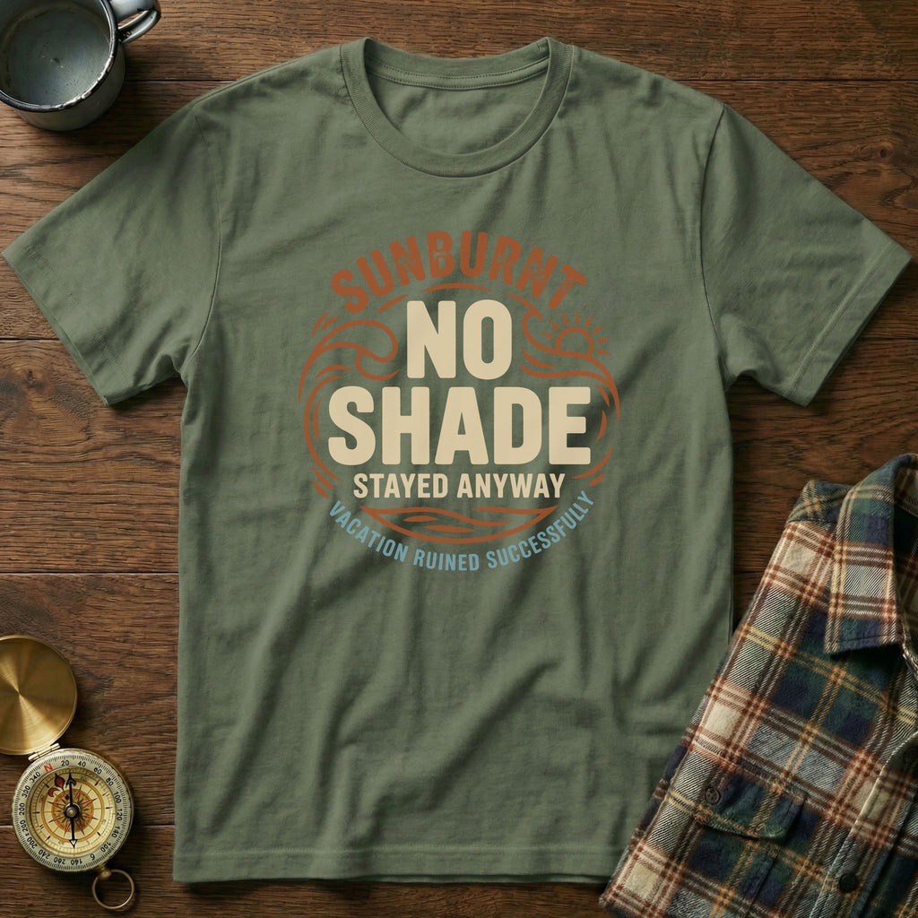 Sun Lover No Shade Stayed Anyway T-shirt