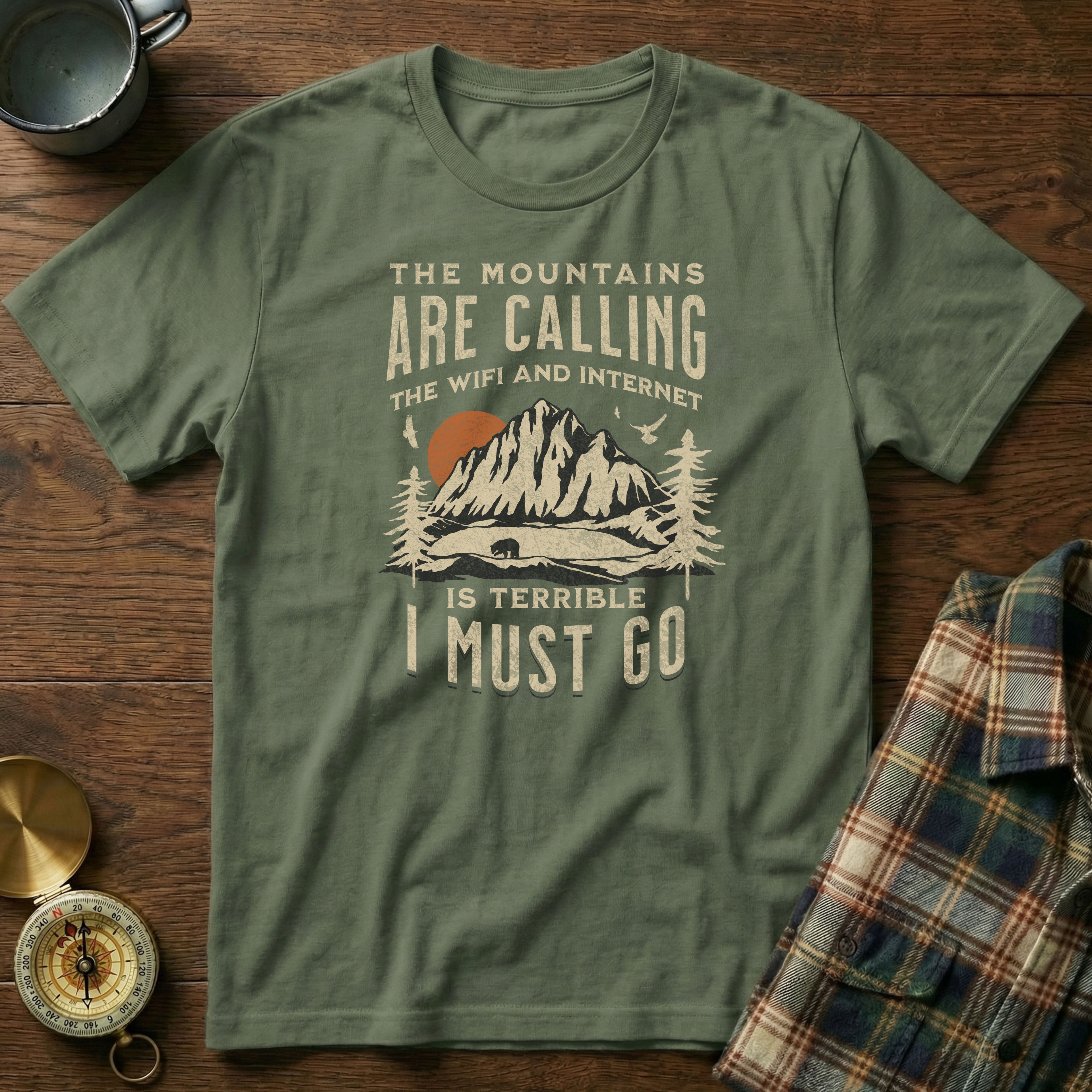 The Mountains Are Calling Wifi And Internet Is Terrible T-shirt