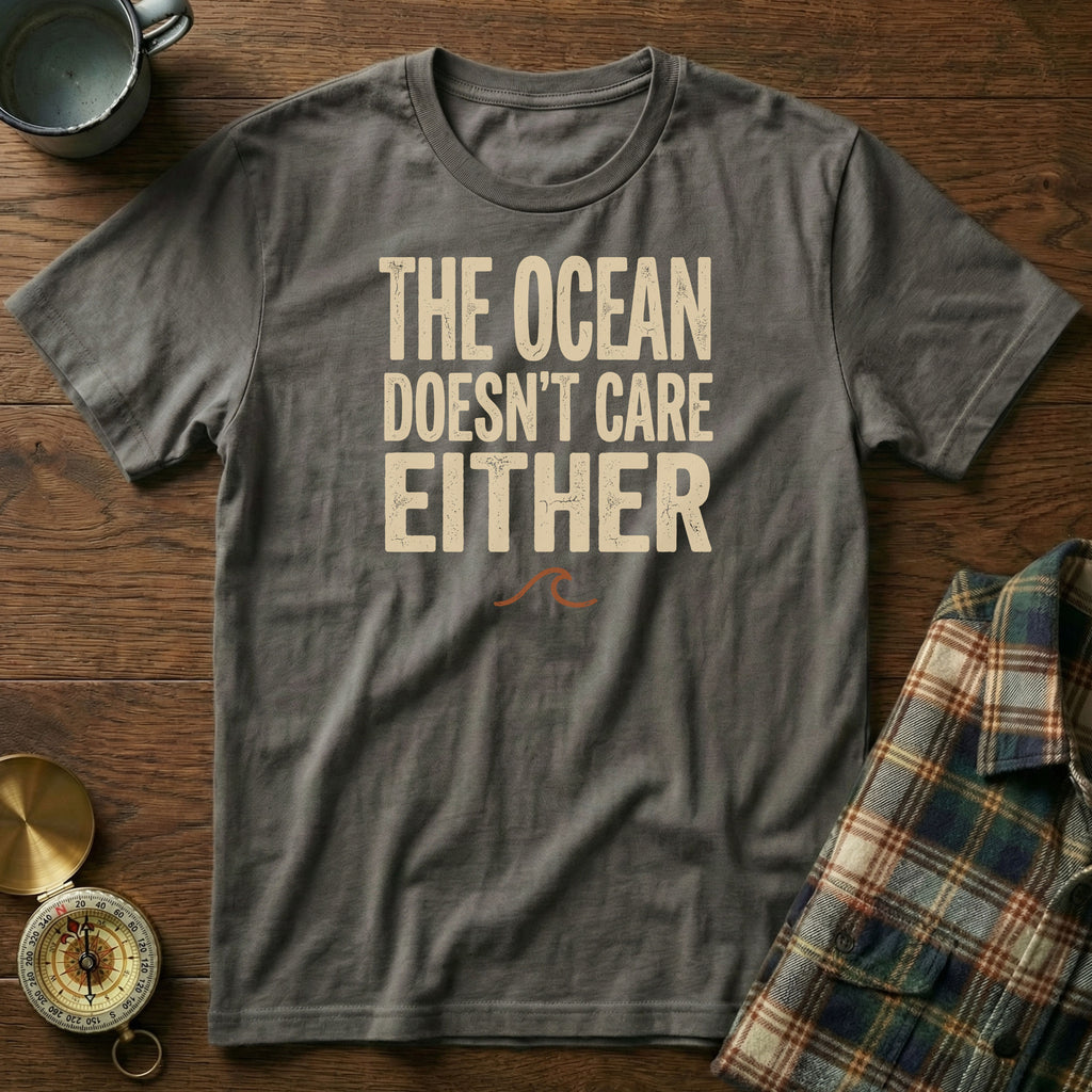 The Ocean Doesn't Care Either T-Shirt in Pepper
