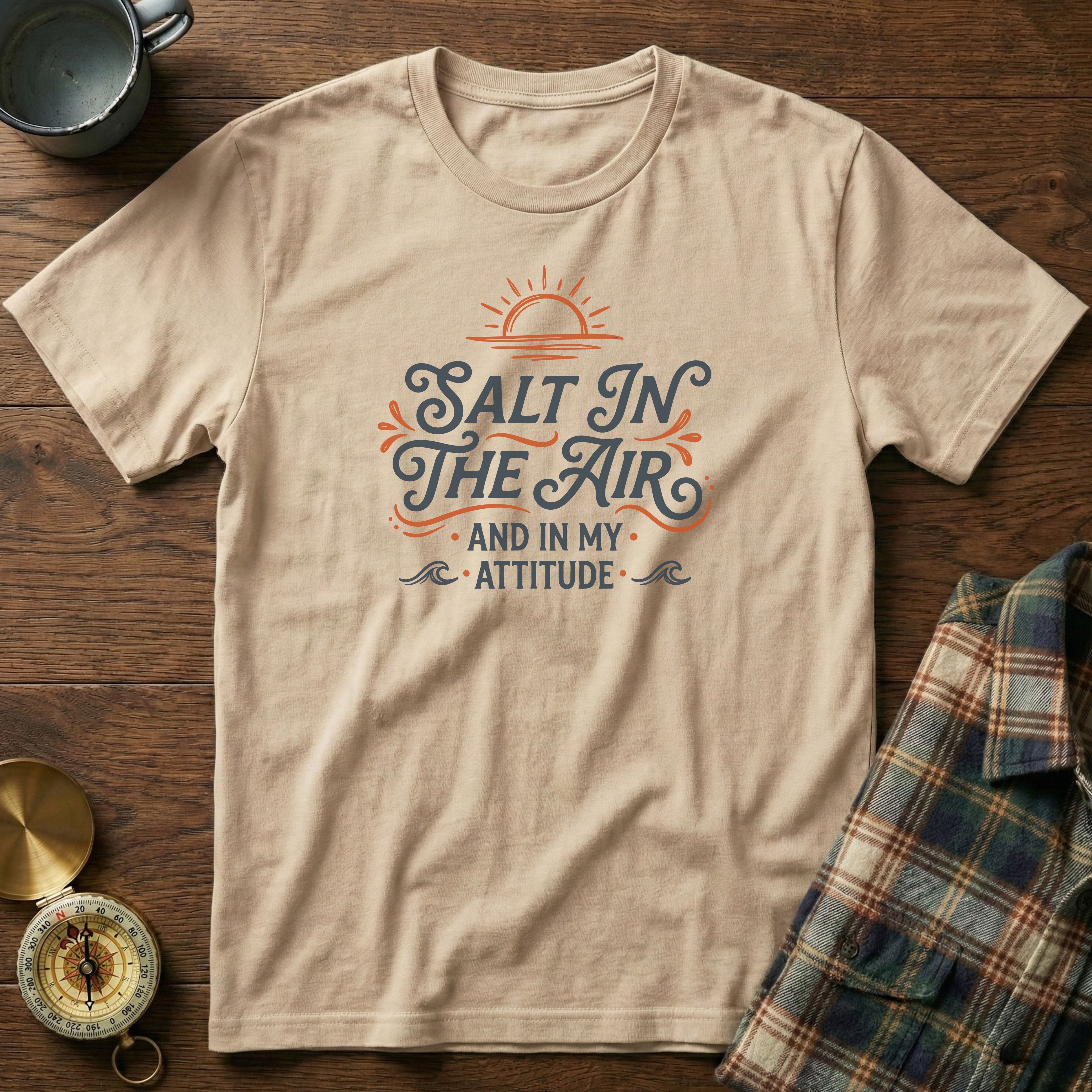 Salt In The Air And In My Attitude T-Shirt