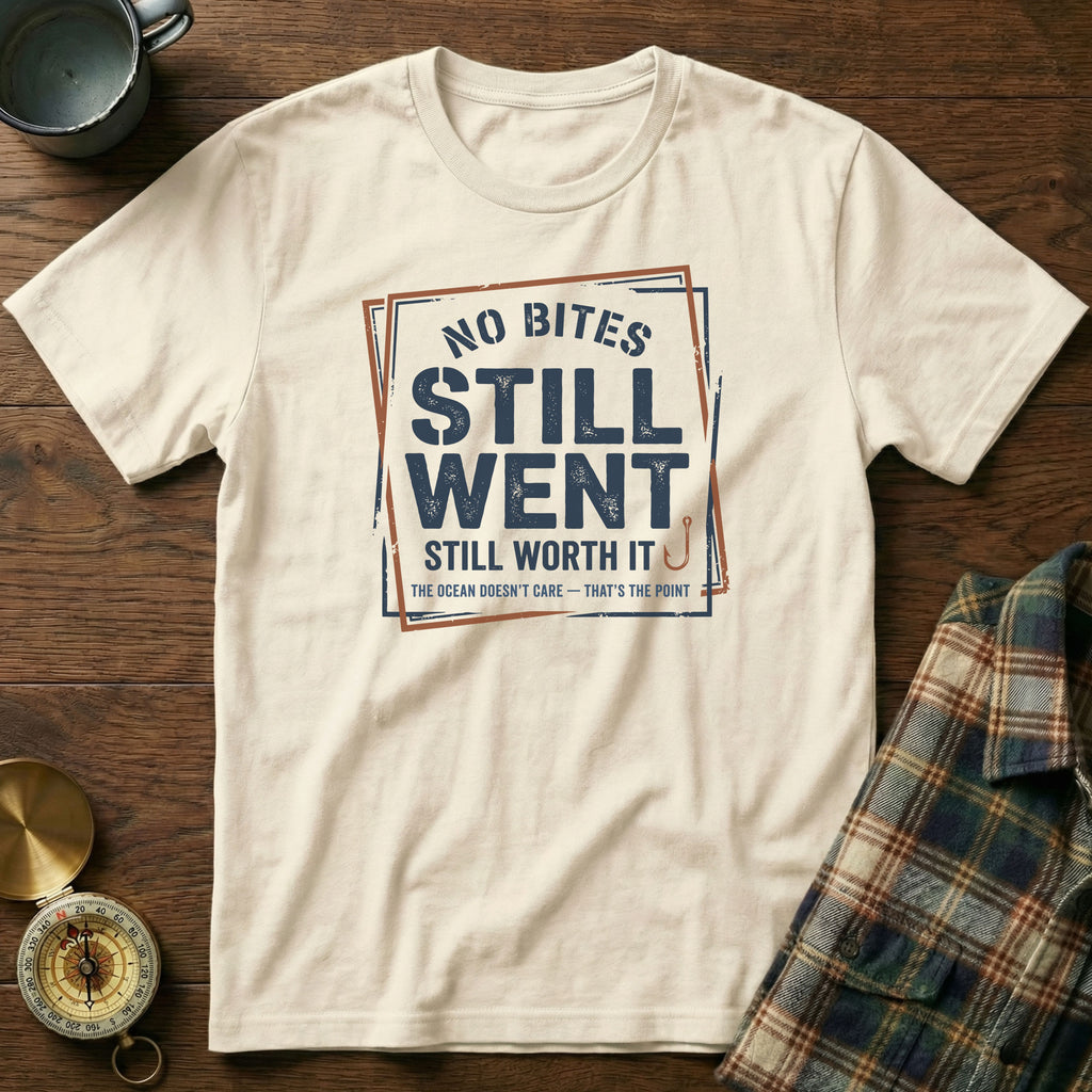 No Bites Still Went Still Worth It T-shirt