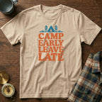 Camp Early Leave Late T-Shirt