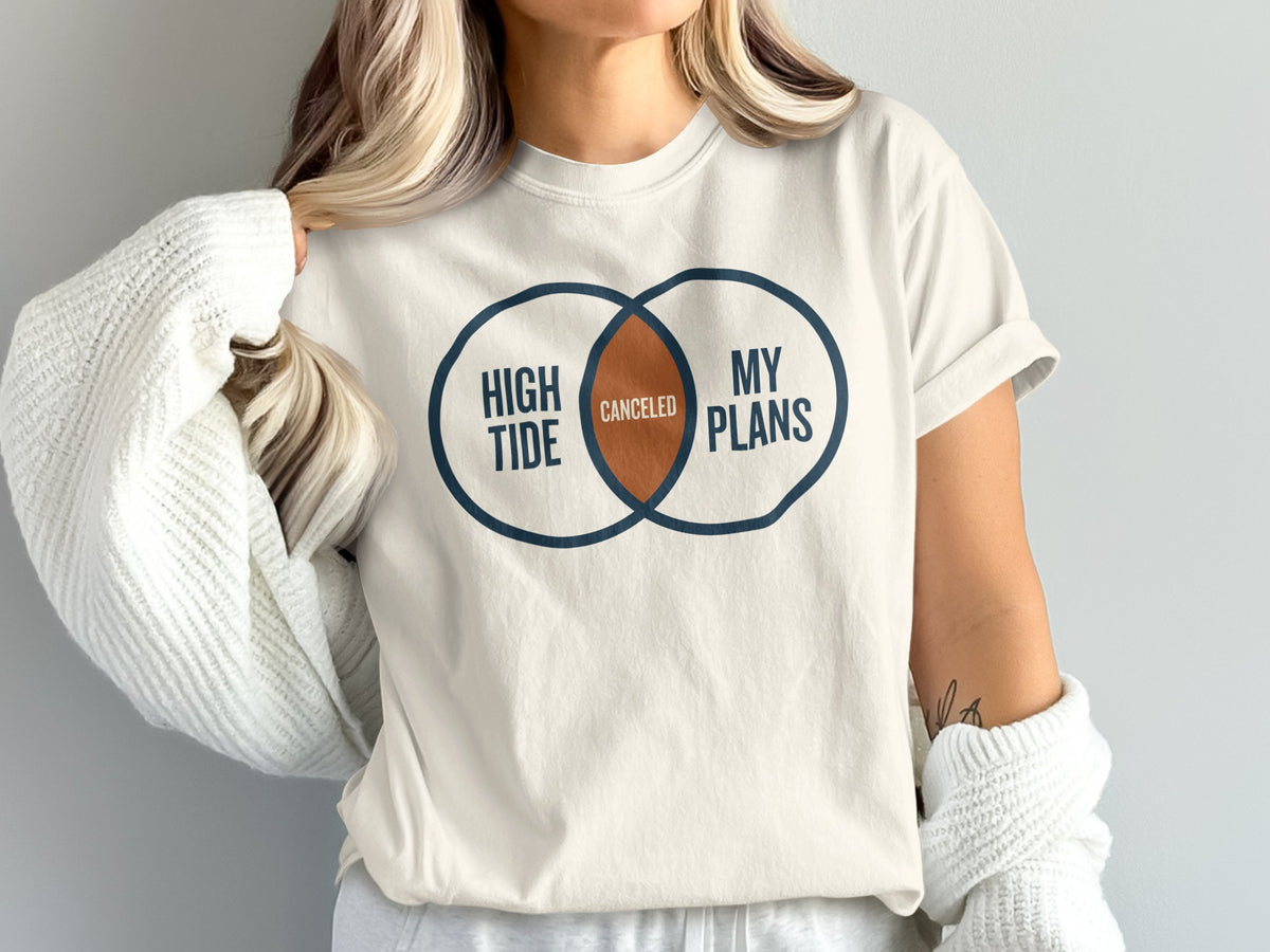 T-shirt with diagram showing "High Tide" and "My Plans" with "Canceled" in overlap.