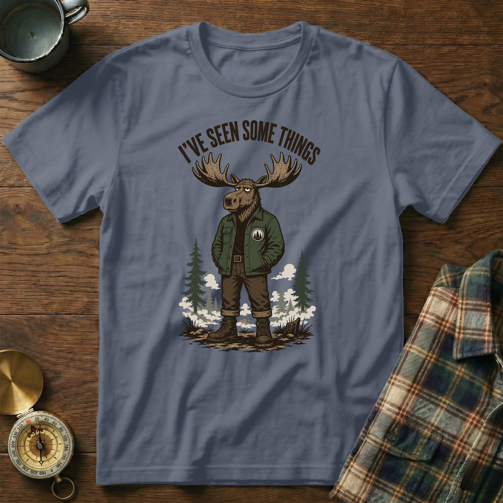 T-shirt with illustration of a moose wearing clothes and text "I've Seen Some Things".