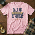 Salt Air Bad Decisions No Regrets Nautical T-Shirt