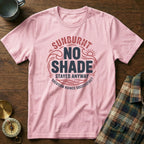 Sun Lover No Shade Stayed Anyway T-shirt