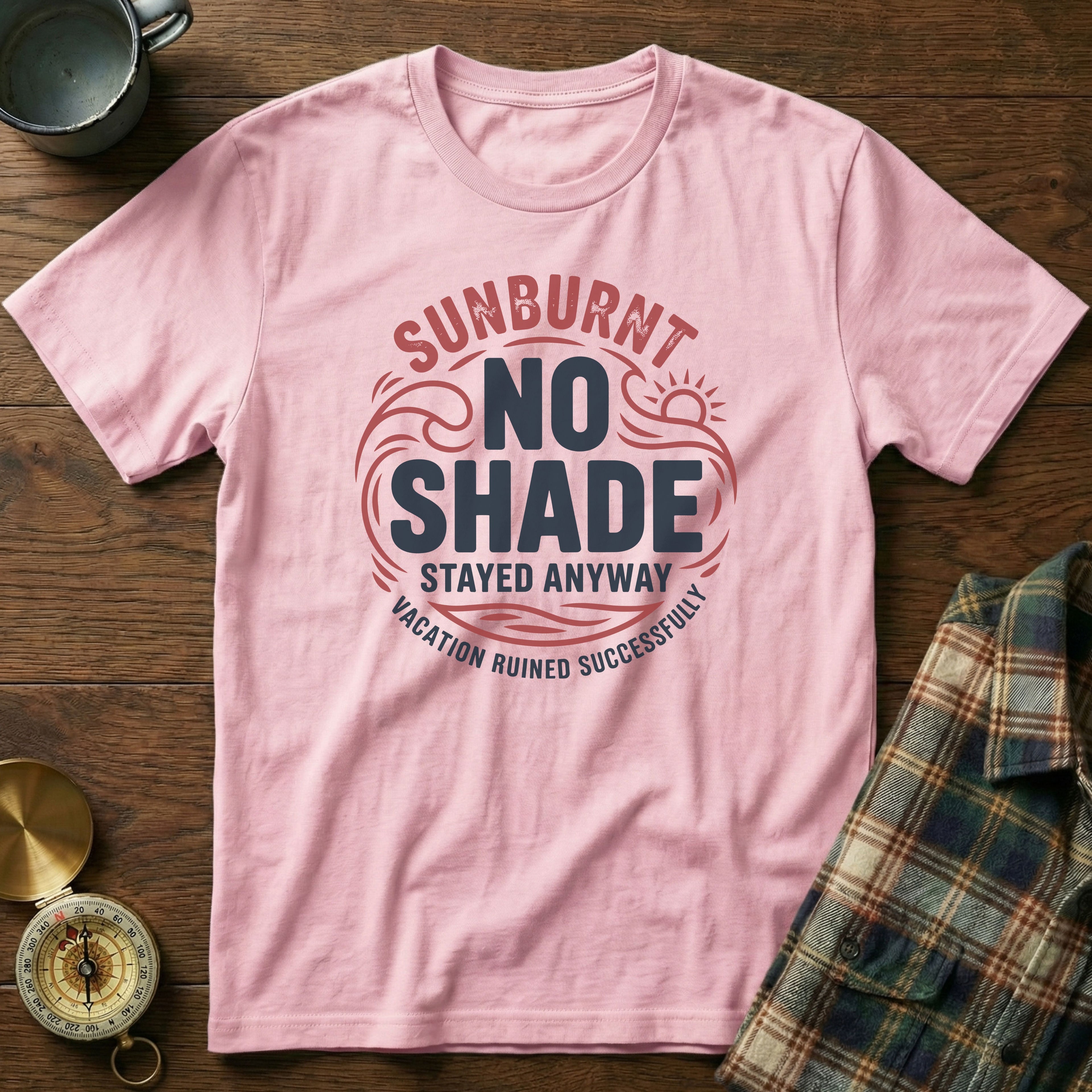 Sun Lover No Shade Stayed Anyway T-shirt