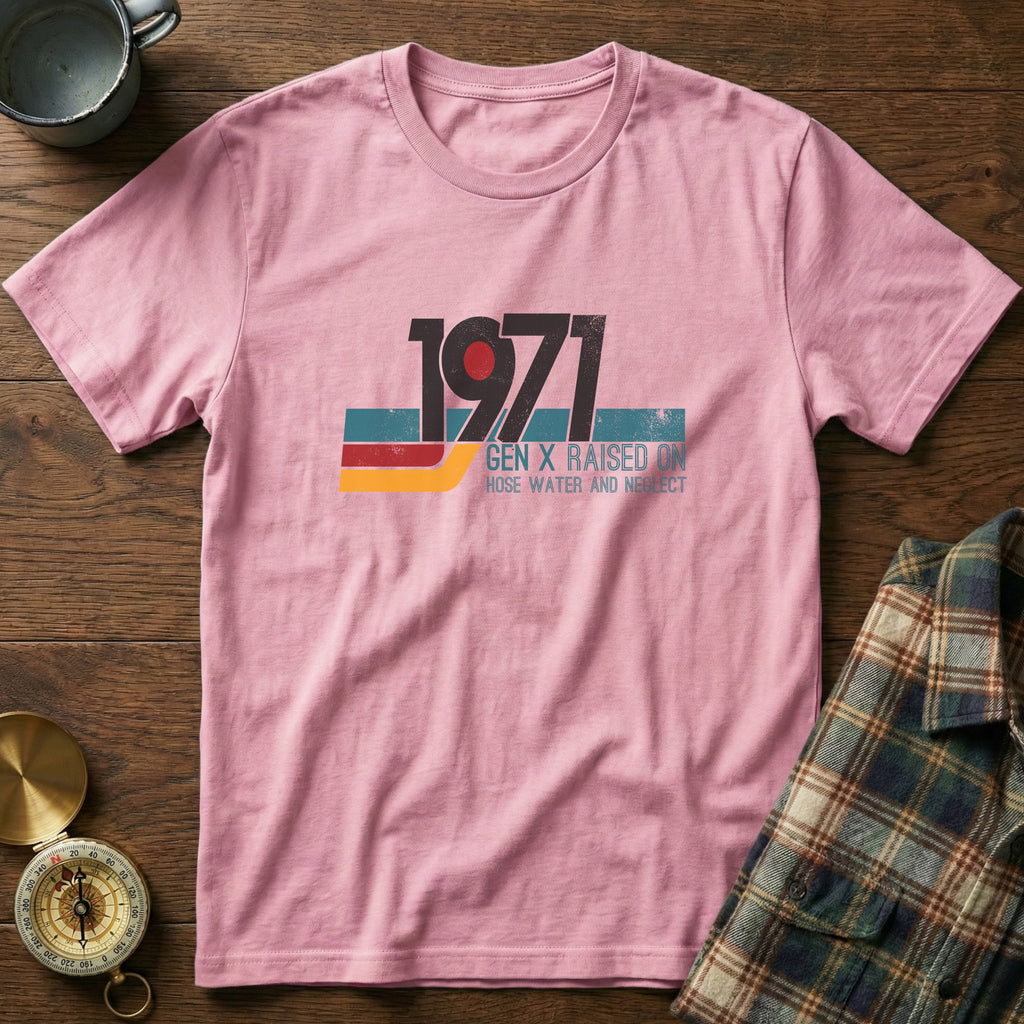 1971 Gen X Raised on Hose Water T-Shirt
