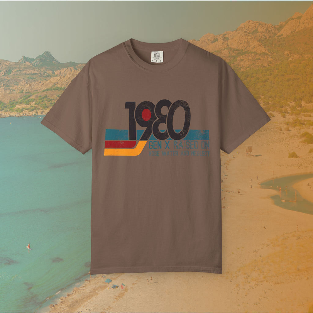 1980 Gen X Shirt | Raised on Hose Water and Neglect | Funny Retro Birth Year Tee