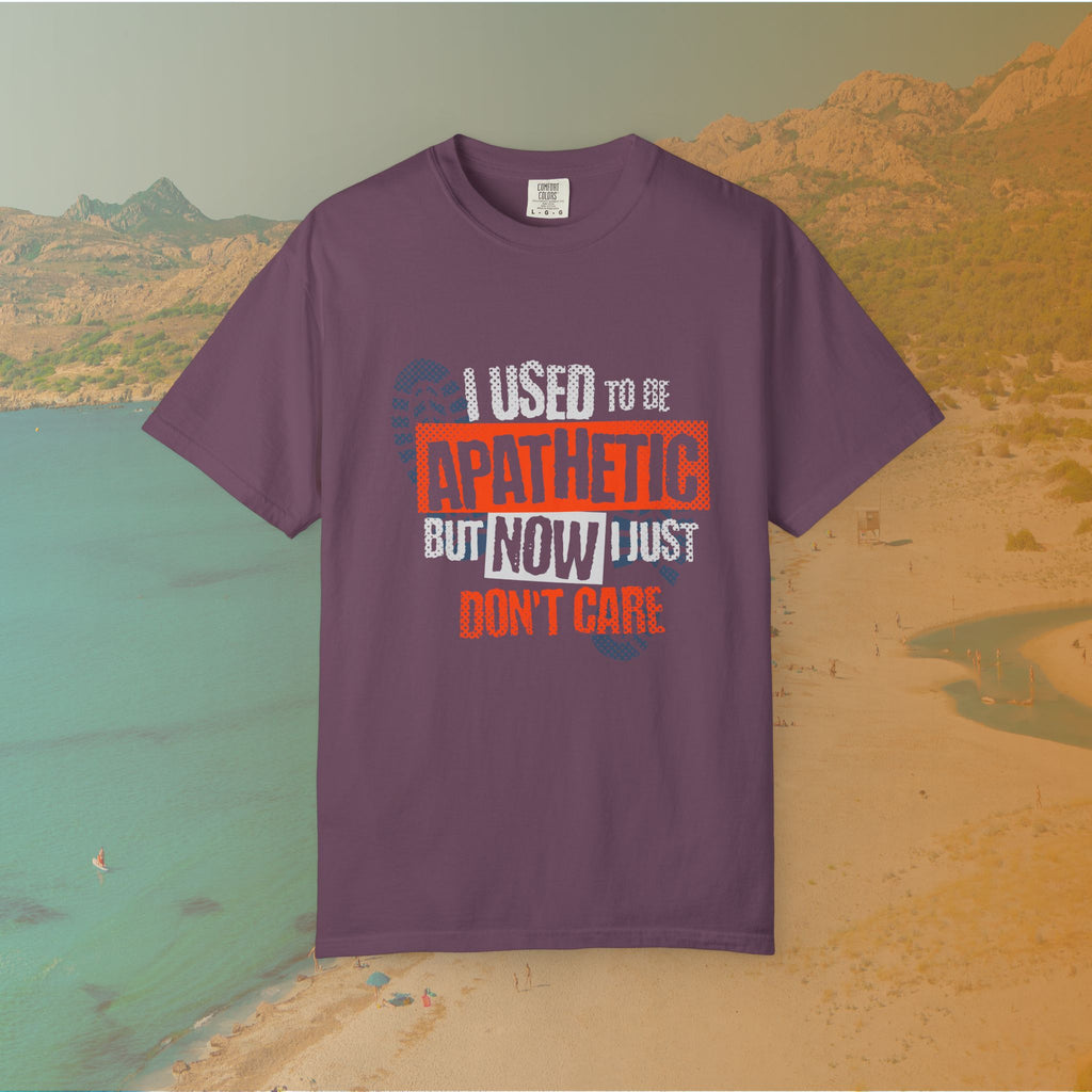 I USED TO BE APATHETIC BUT NOW I JUST DON'T CARE T-Shirt | Sarcastic Funny Quote Tee | Emo/Alt Graphic
