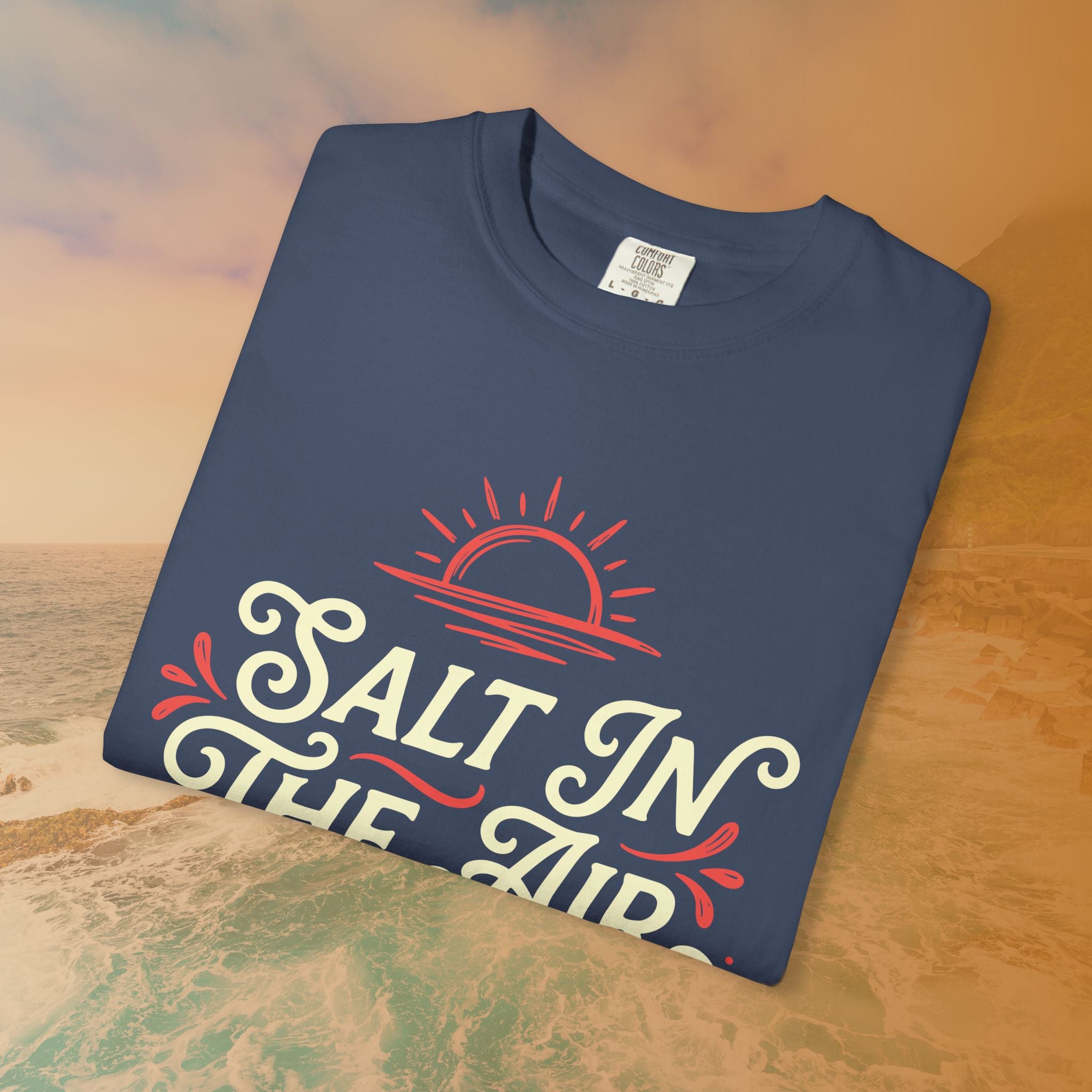 Salt In The Air And In My Attitude T-Shirt