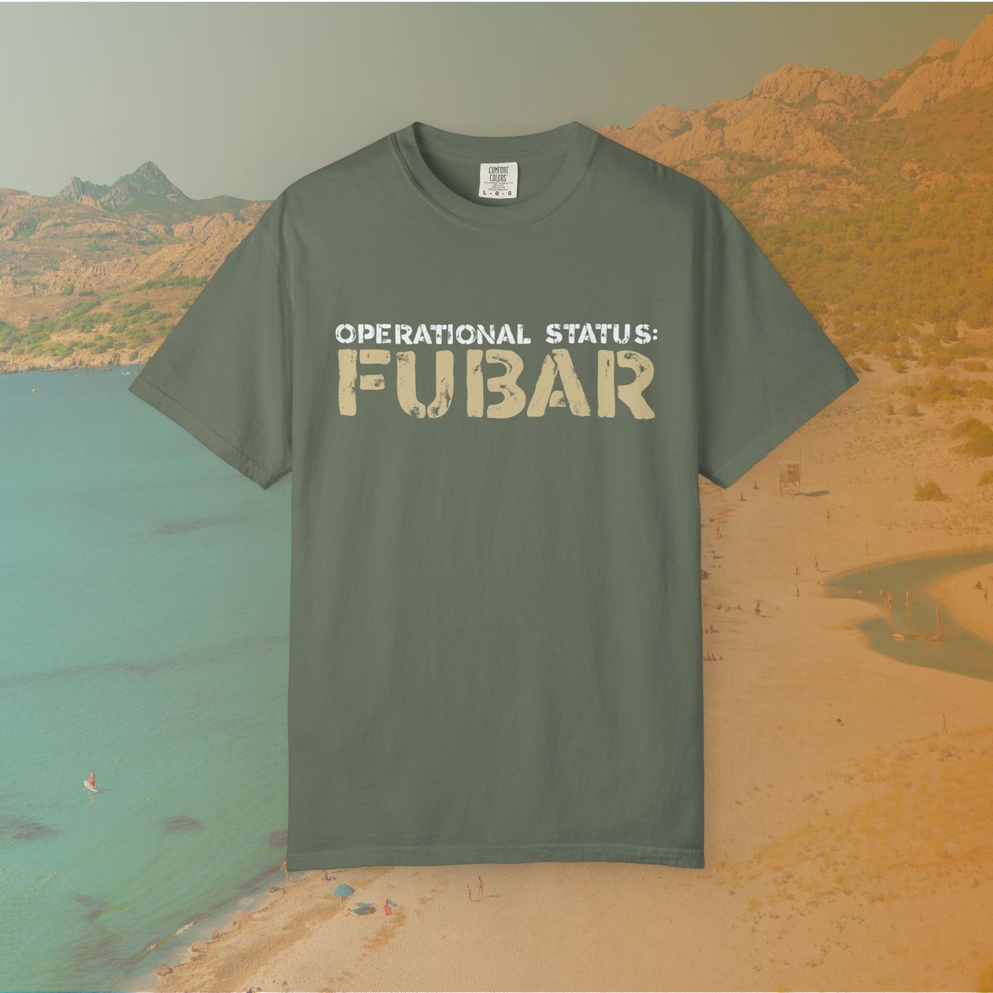 OPERATIONAL STATUS: FUBAR Military Humor T-Shirt | Funny Vet Apparel | Everything is Messed Up Quote T-Shirt