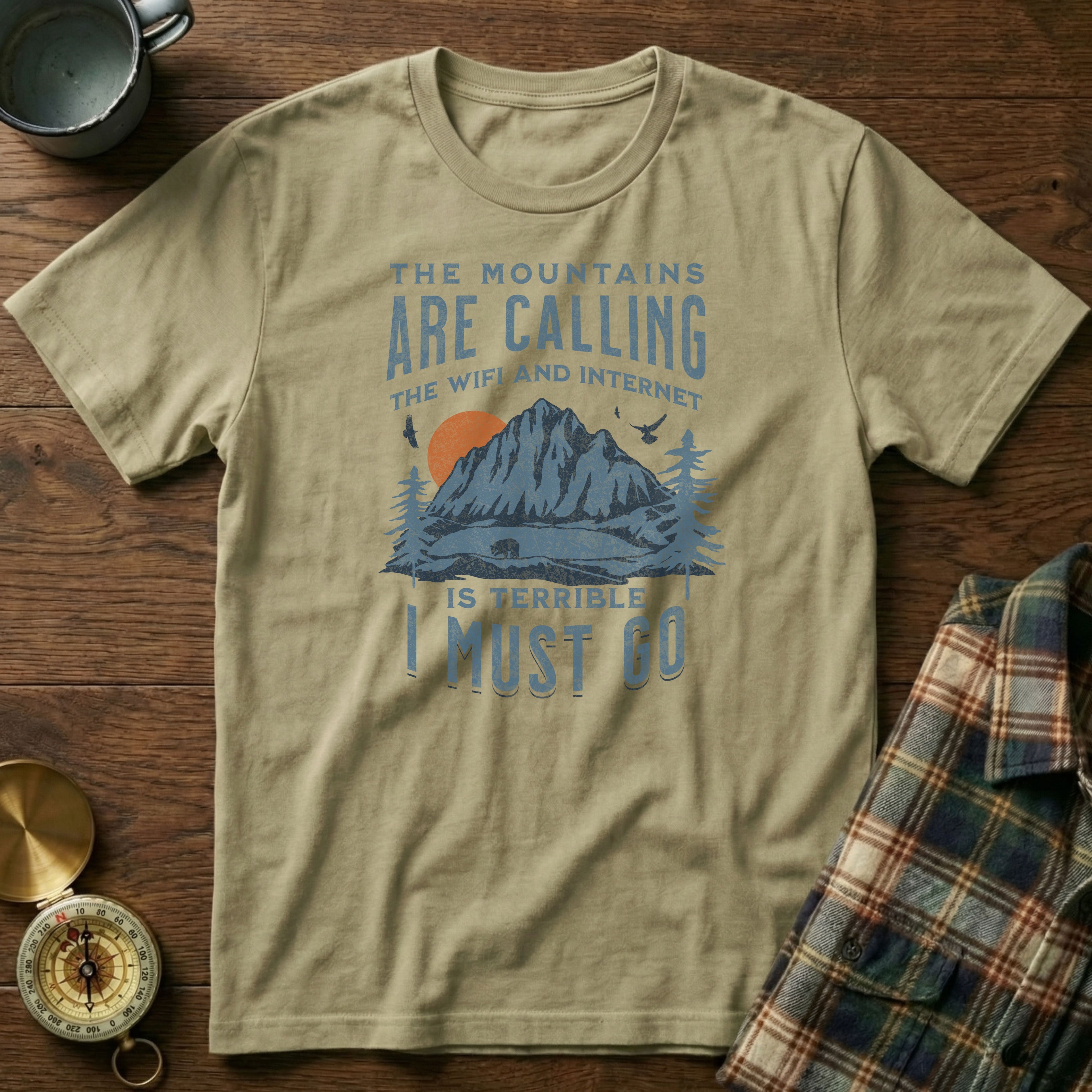 The Mountains Are Calling Wifi And Internet Is Terrible T-shirt in Khaki