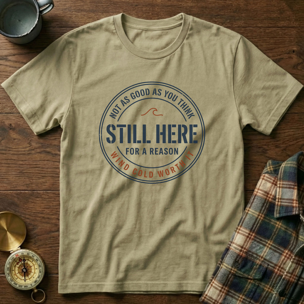 Coastal Local Still Here Wind Cold Worth It T-Shirt in Khaki