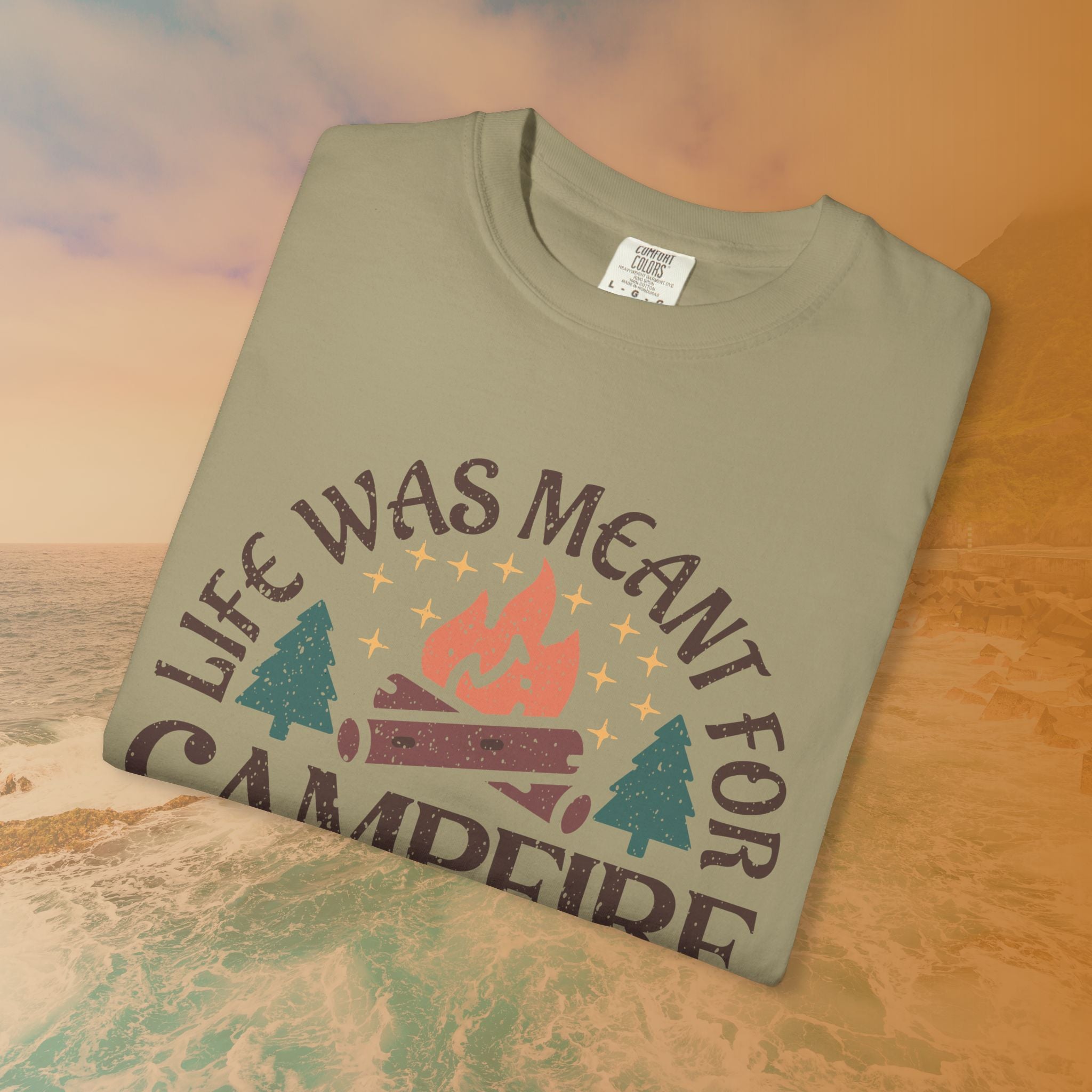 Life Was Meant For Campfire Stories T-Shirt