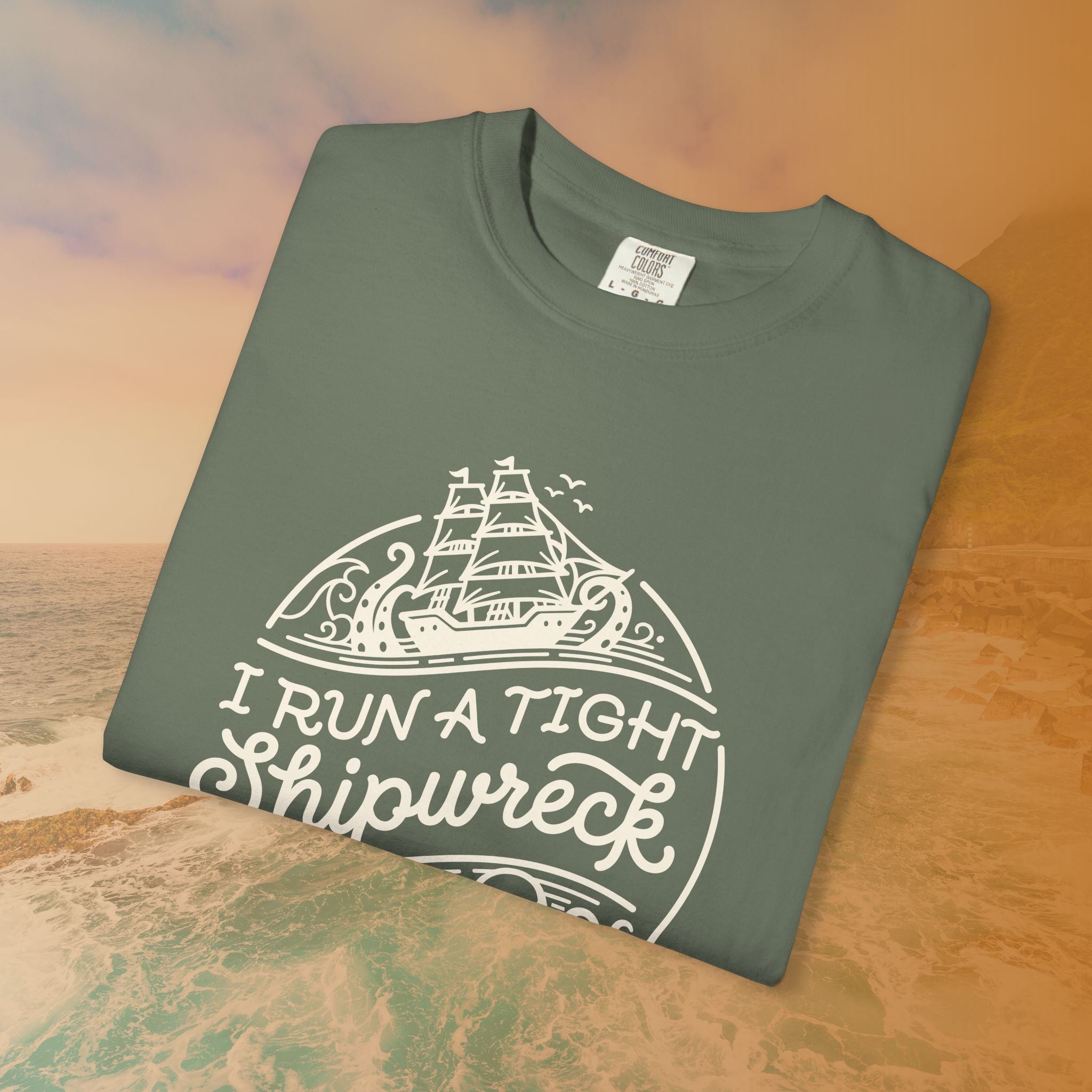 I Run A Tight SHIPwreck T-Shirt