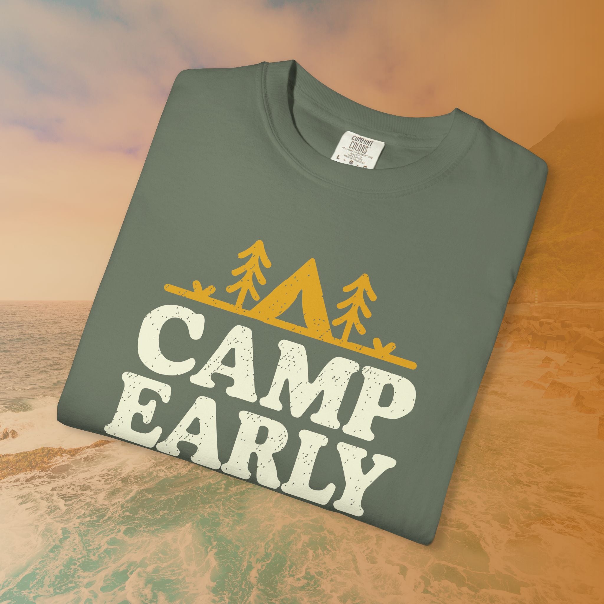 Camp Early Leave Late T-Shirt