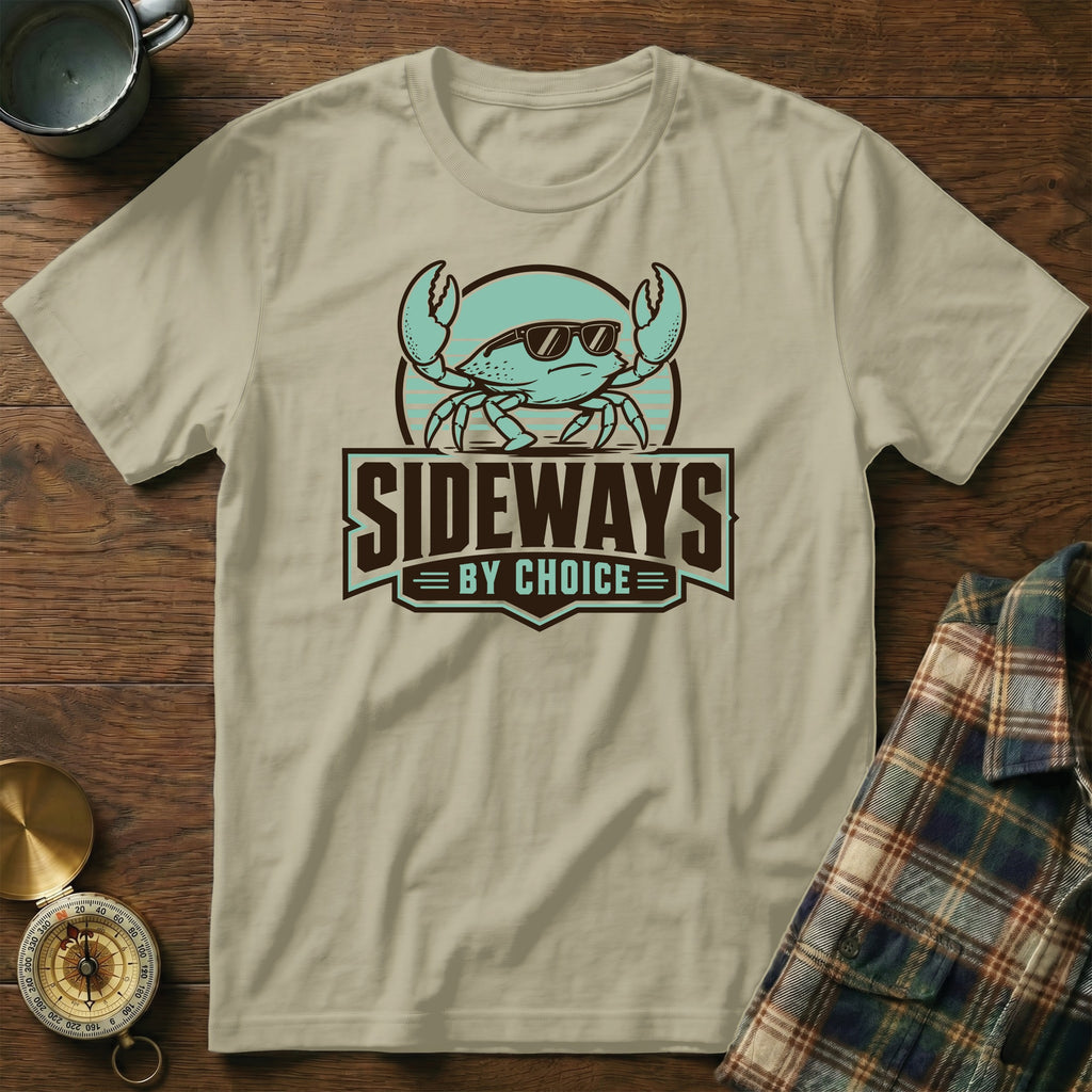 Tan t-shirt with a crab wearing sunglasses and text "SIDEWAYS BY CHOICE".