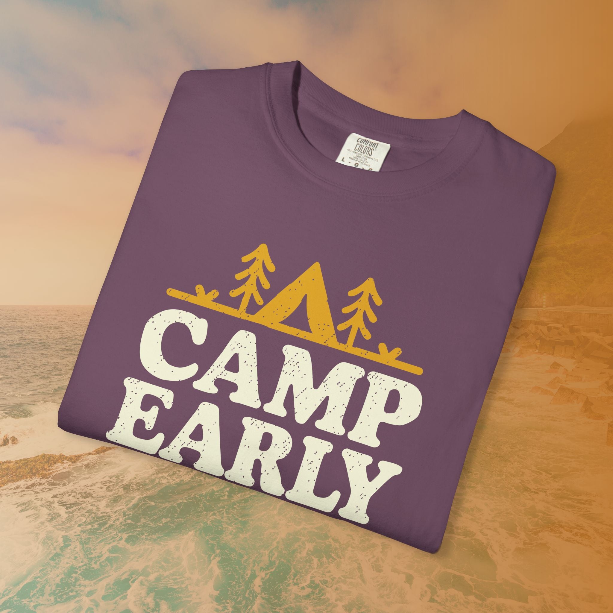 Camp Early Leave Late T-Shirt