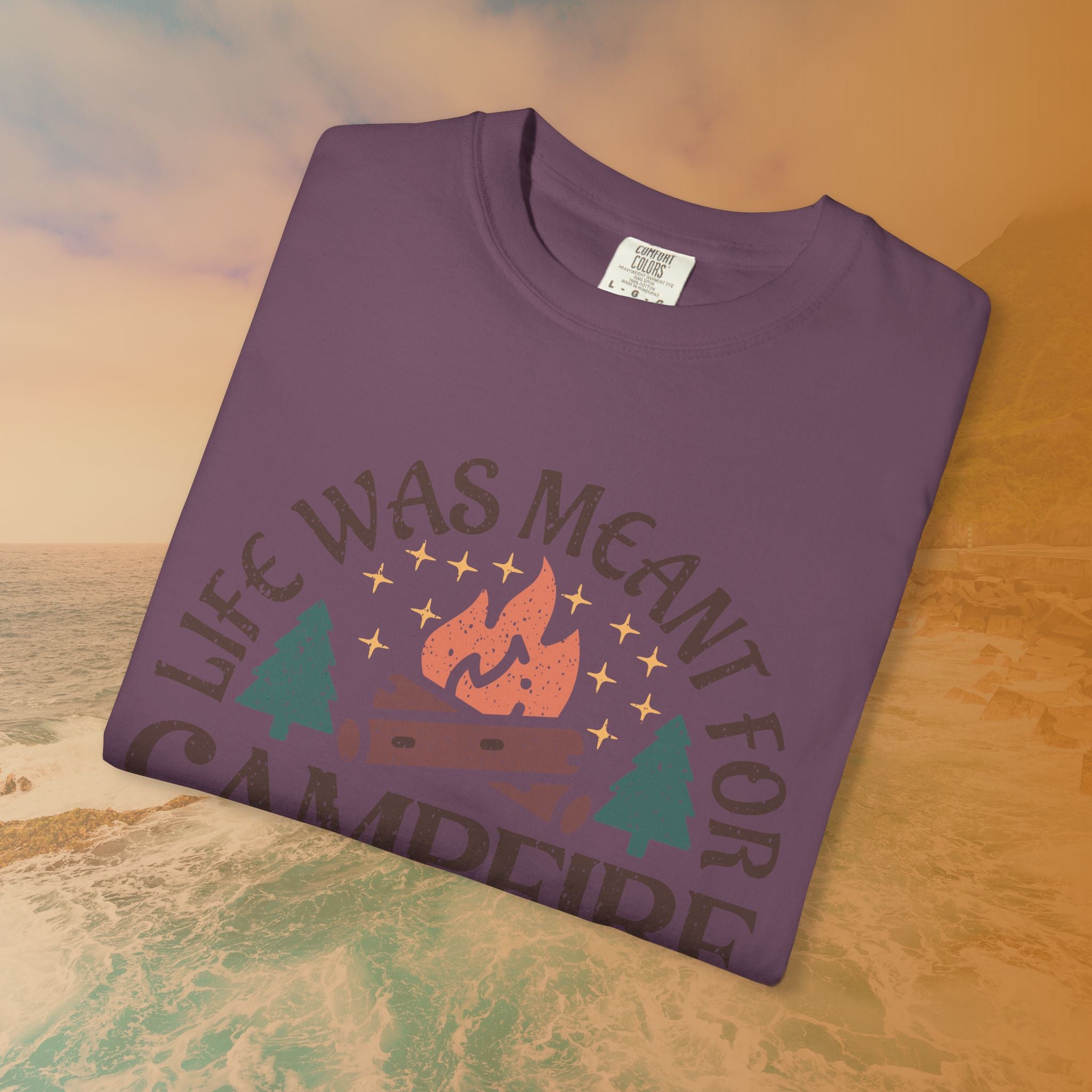 Life Was Meant For Campfire Stories T-Shirt