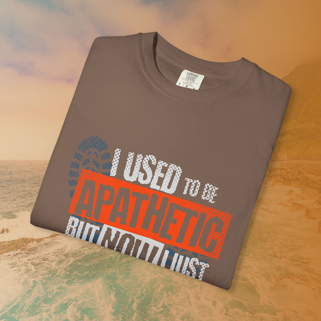 I USED TO BE APATHETIC BUT NOW I JUST DON'T CARE T-Shirt | Sarcastic Funny Quote Tee | Emo/Alt Graphic