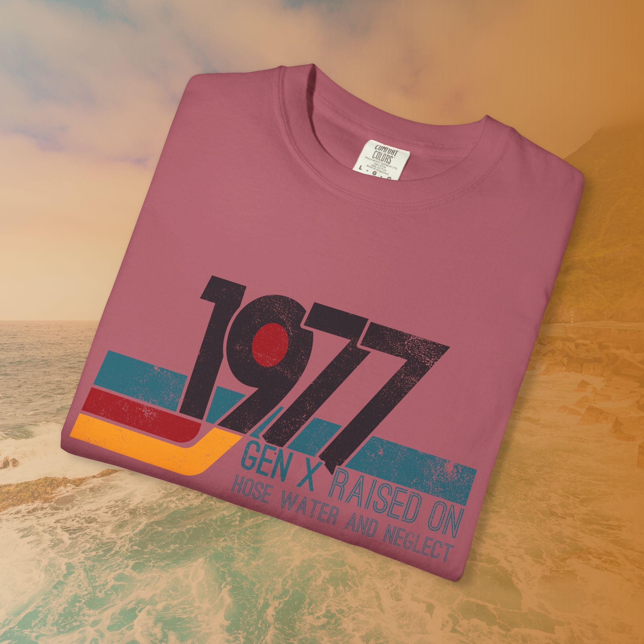 1977 Gen X Shirt | Raised on Hose Water and Neglect | Funny Retro Birth Year Tee