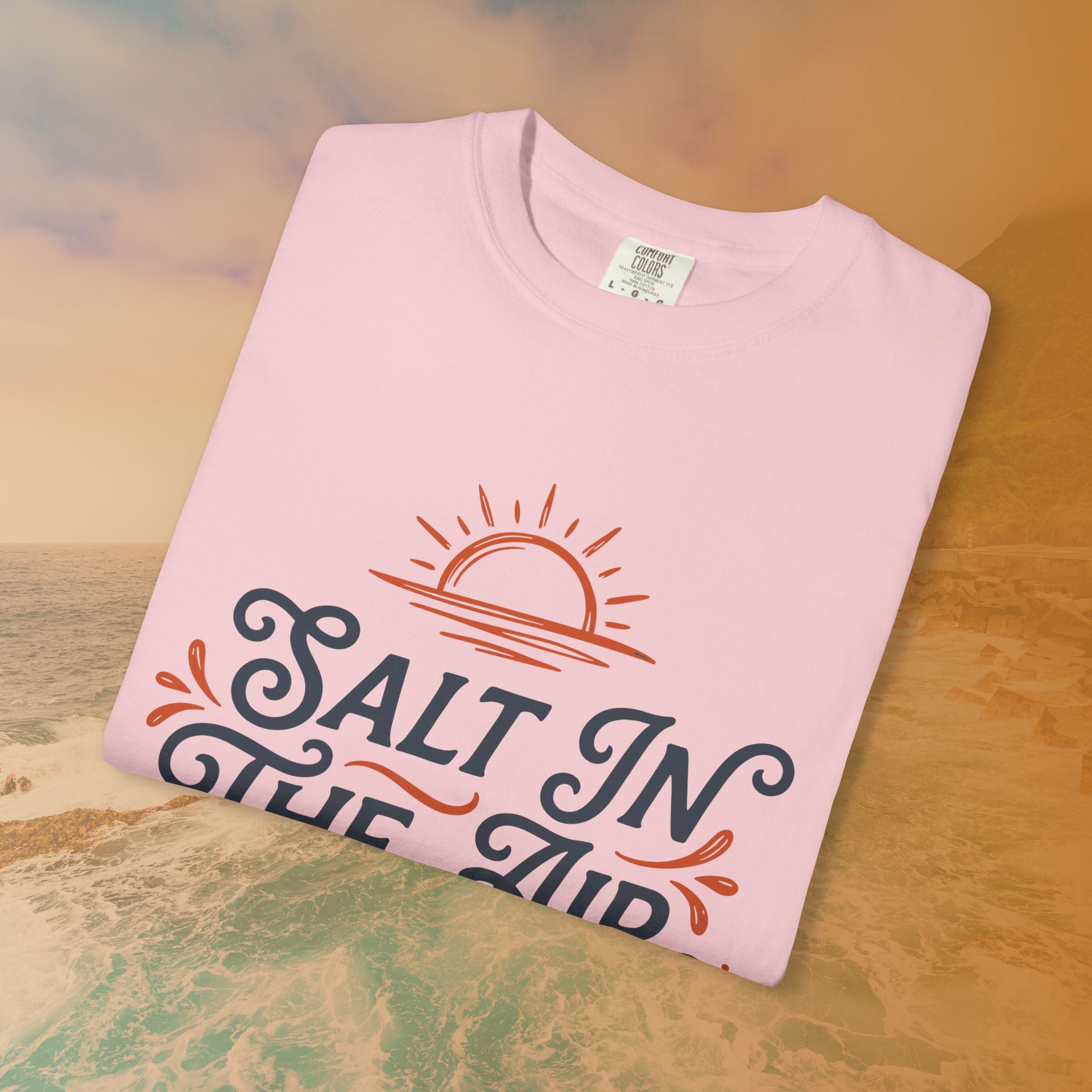 Salt In The Air And In My Attitude T-Shirt
