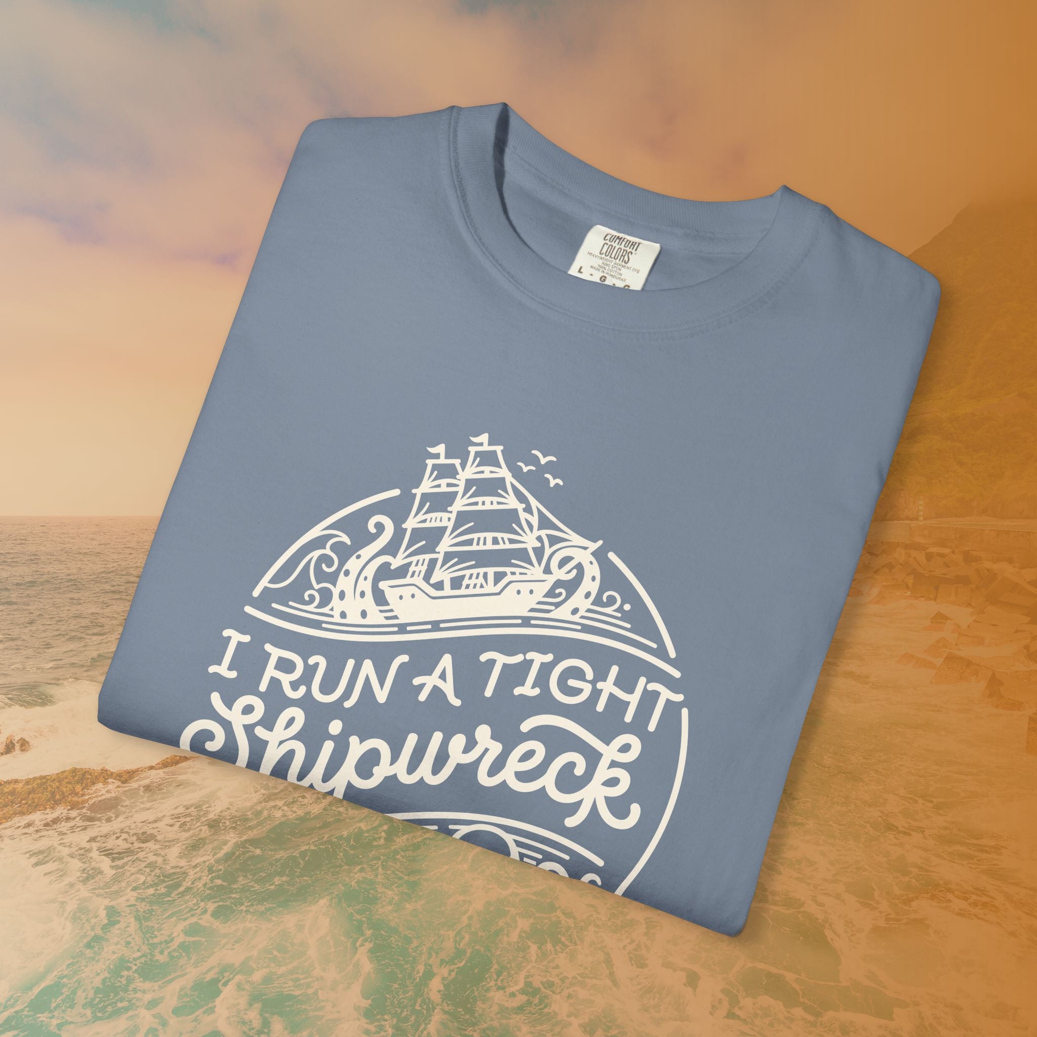 I Run A Tight SHIPwreck T-Shirt