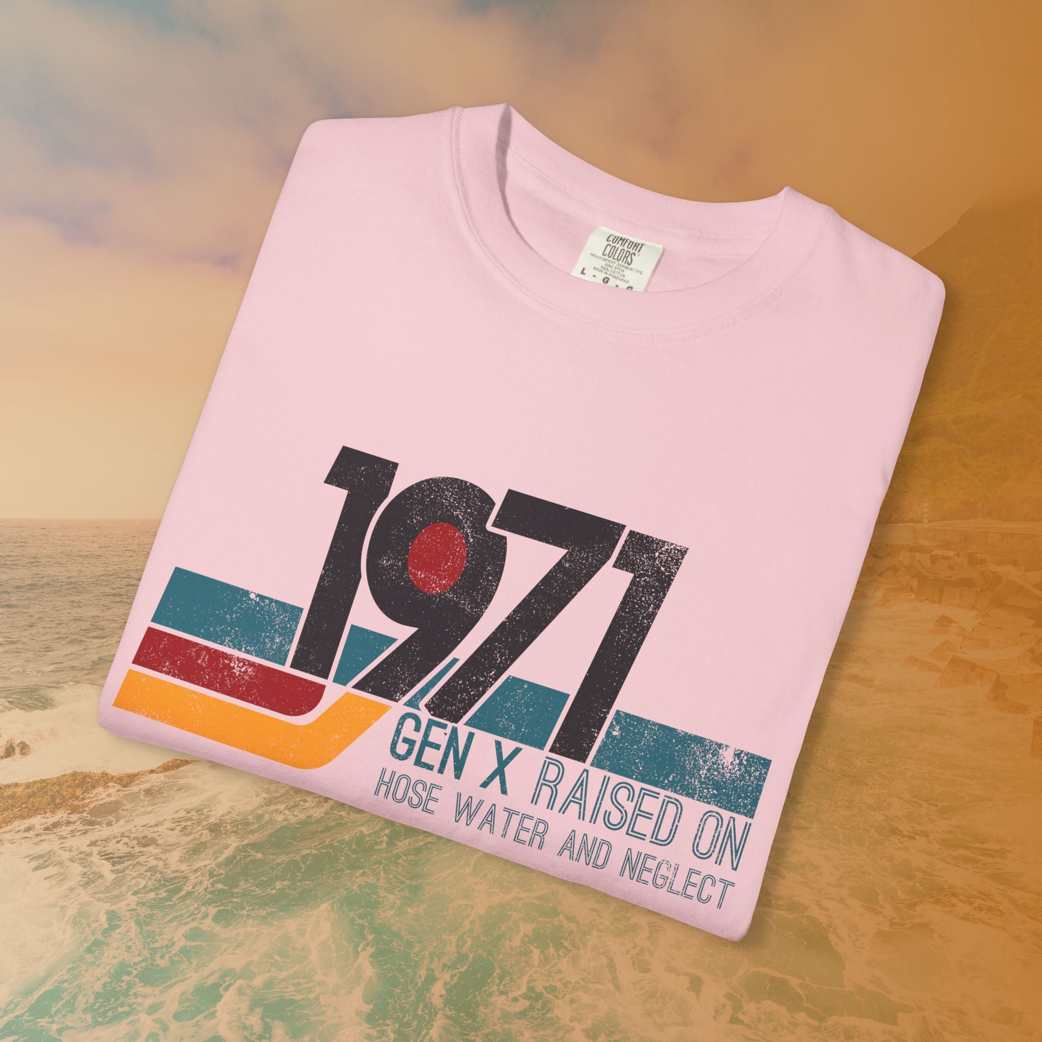 1971 Gen X Shirt | Raised on Hose Water and Neglect | Funny Retro Birth Year Tee
