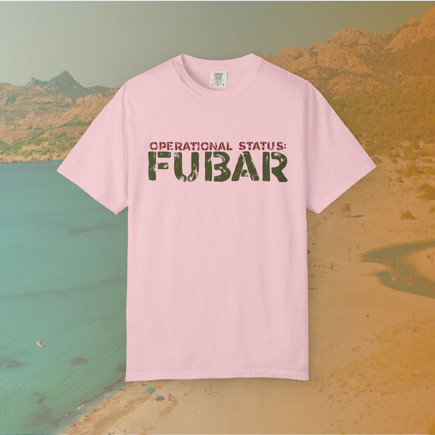 OPERATIONAL STATUS: FUBAR Military Humor T-Shirt | Funny Vet Apparel | Everything is Messed Up Quote T-Shirt
